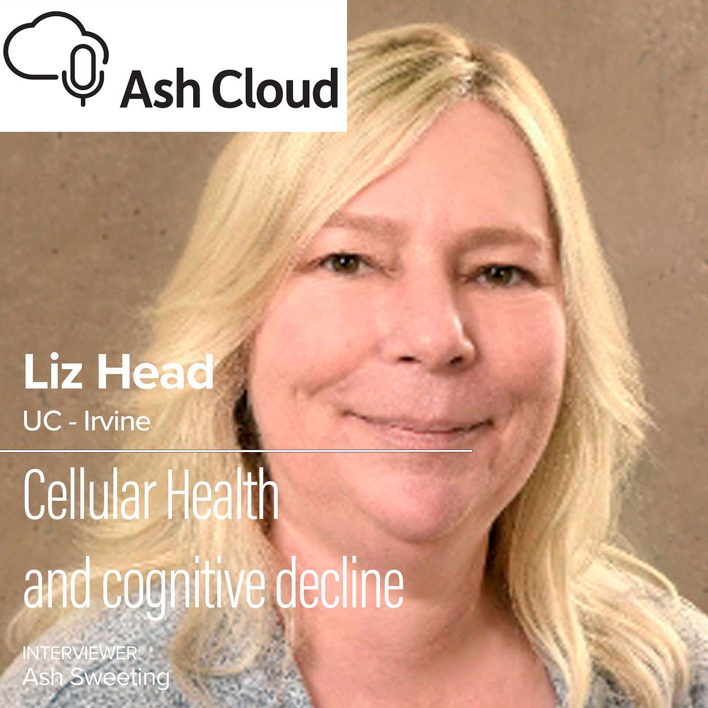 Healthy Cells, Healthy Mind, the impacts of diet and lifestyle on our brains with Liz Head, UC Irvine