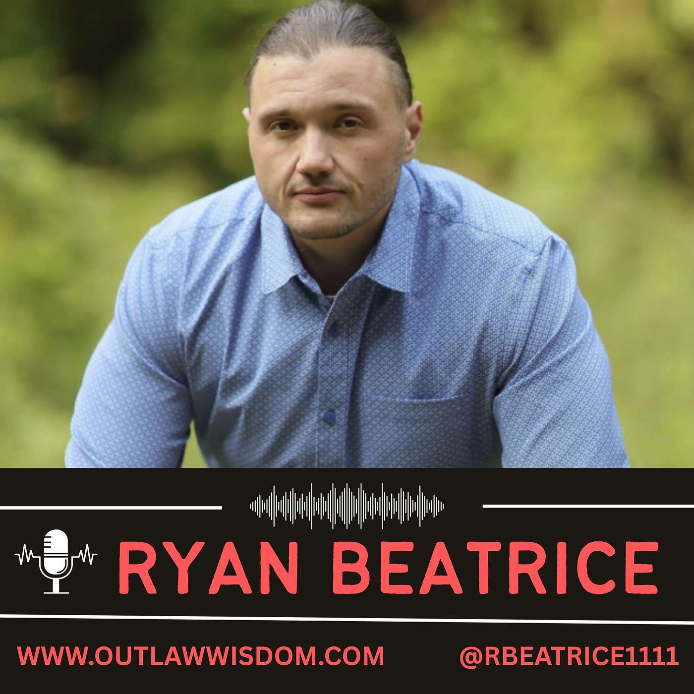 Outlaw Wisdom: Discussions About Life, Love and Everything In-Between