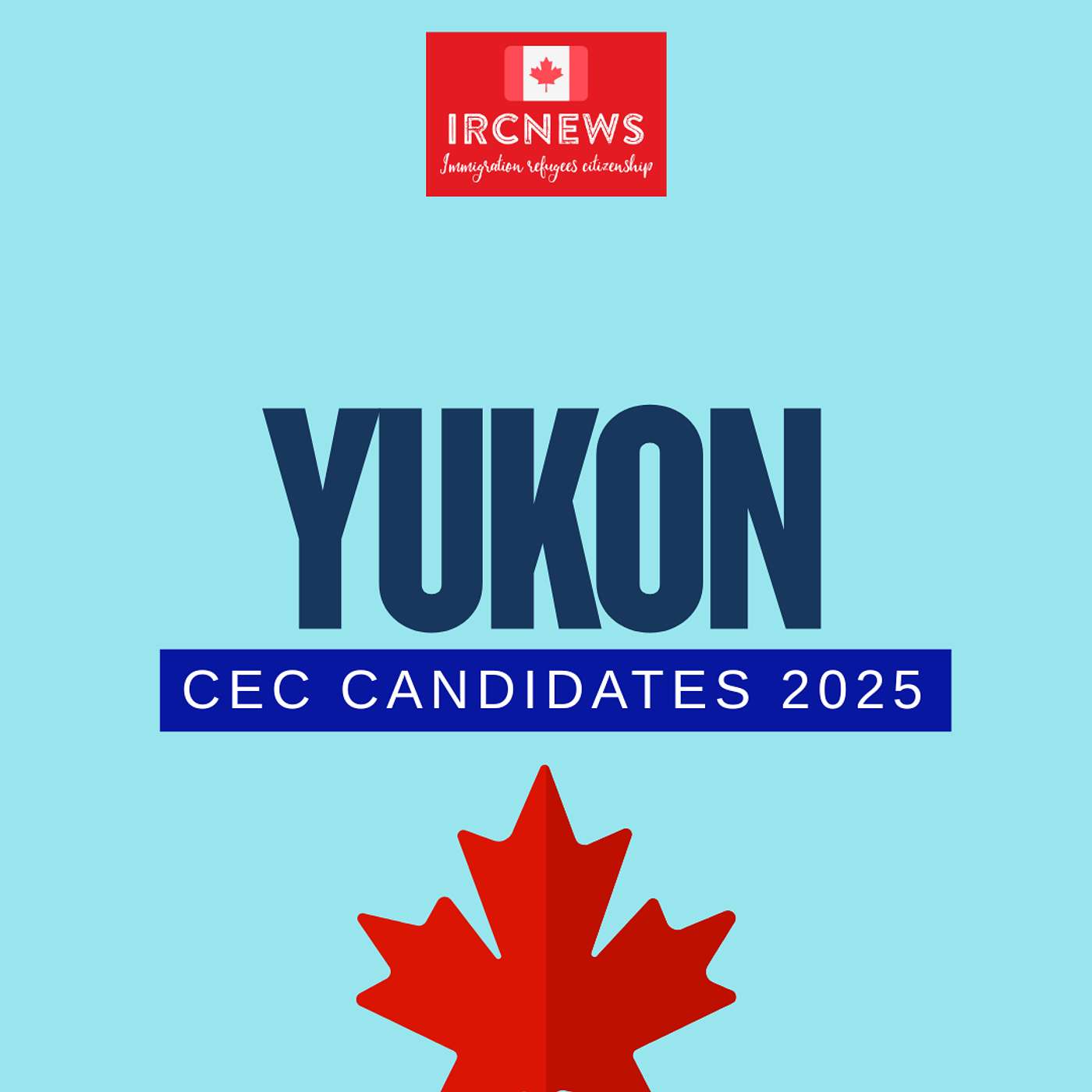 Canada Immigration Total CEC Express Entry Candidate selection for the province of Yukon in 2025 episode artwork