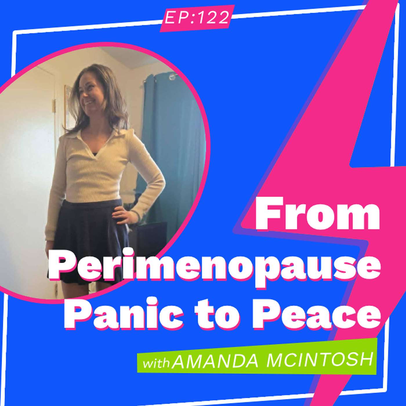 From Perimenopause Panic to Peace with Amanda McIntosh
