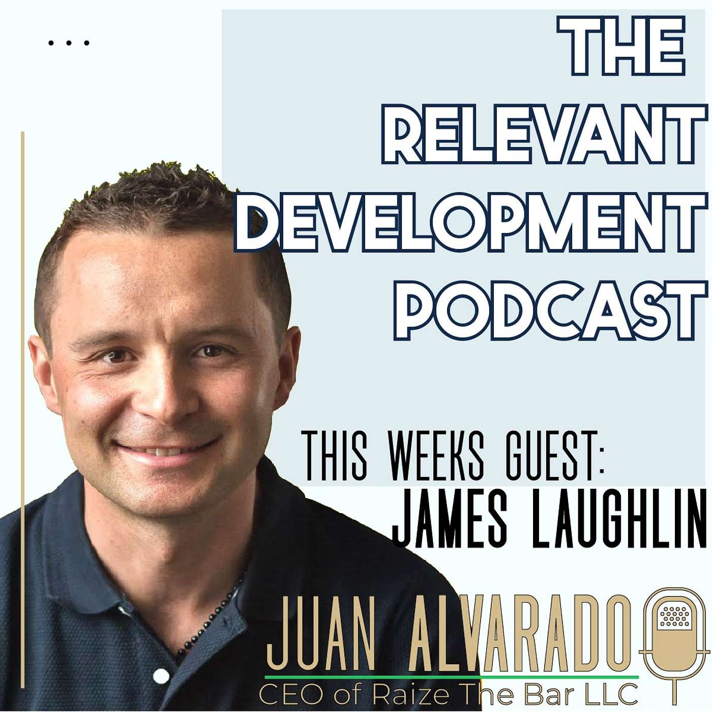 The Secrets To High Performance Leadership - Part 1 With James Laughlin