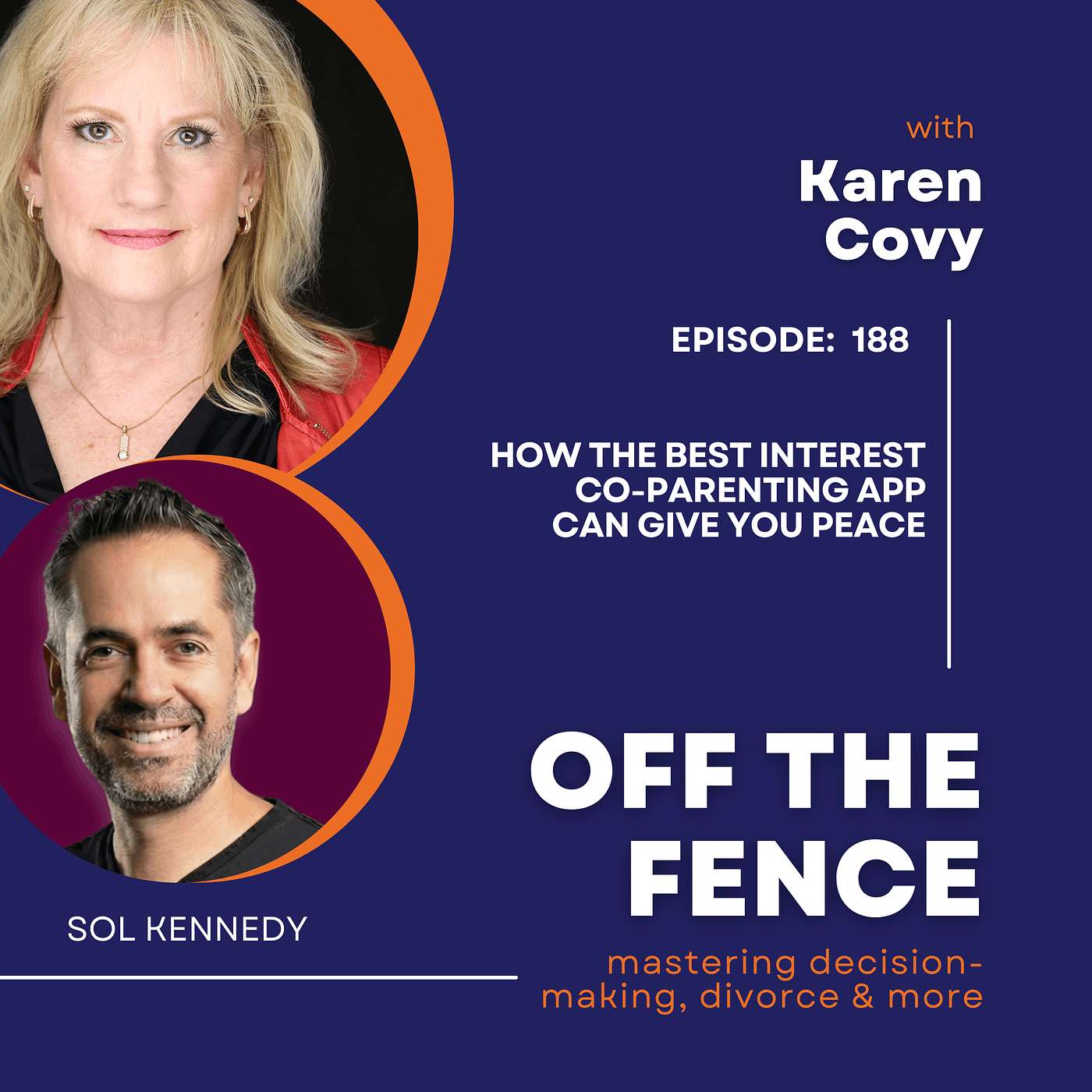 Off the Fence with Karen Covy: Mastering Decision Making, Divorce & More