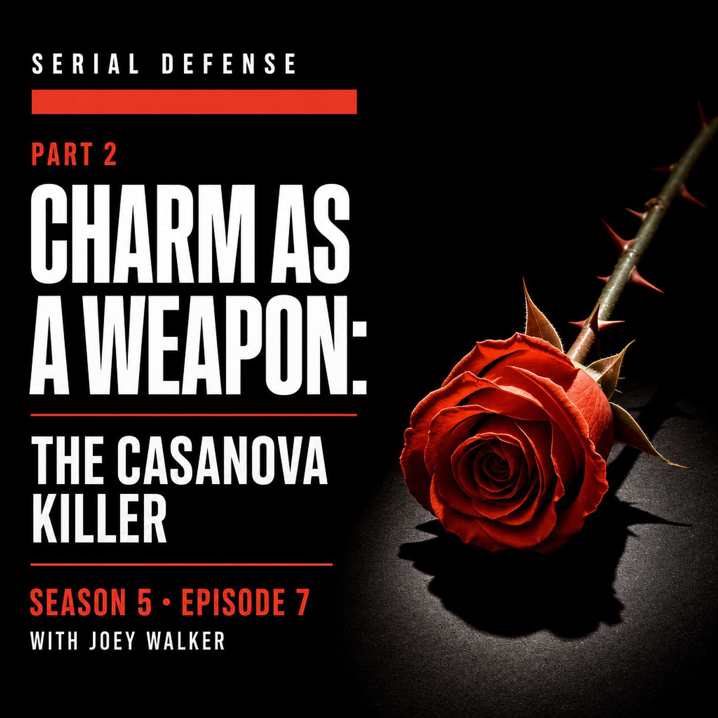 Charm as a Weapon: The Casanova Killer, Part 2