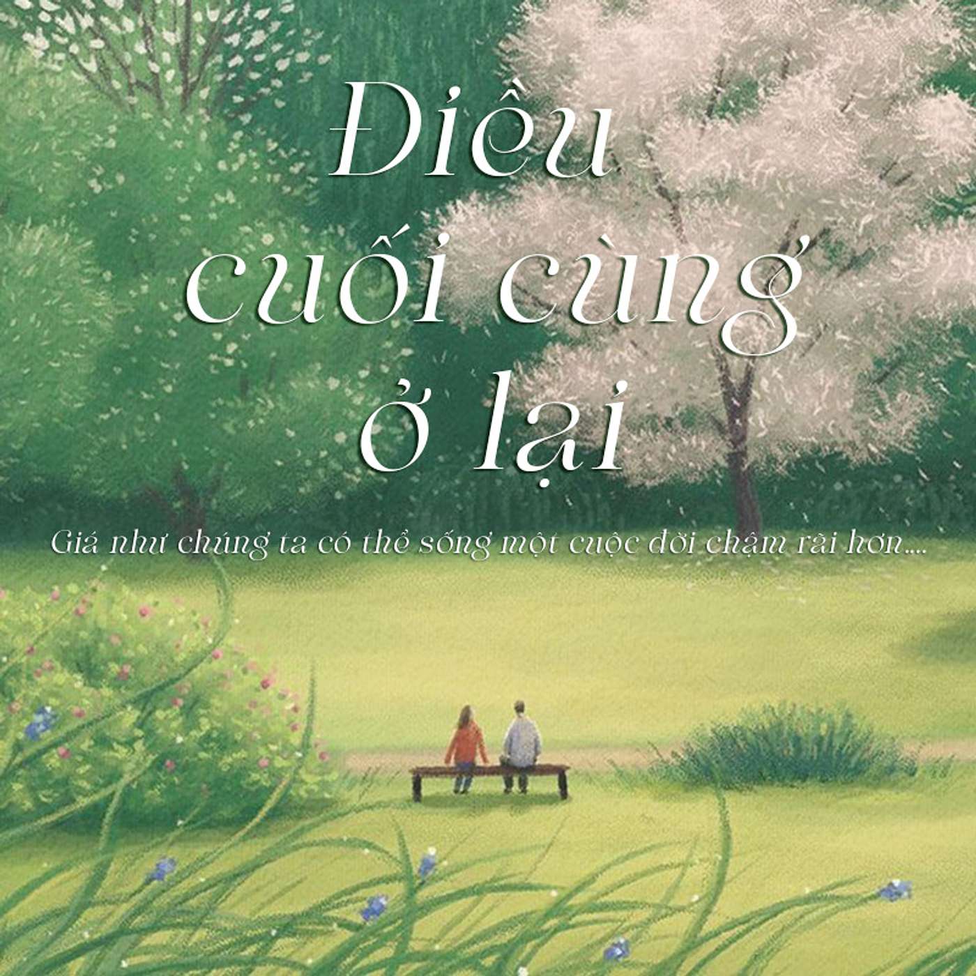 Điều cuối cùng ở lại podcast artwork