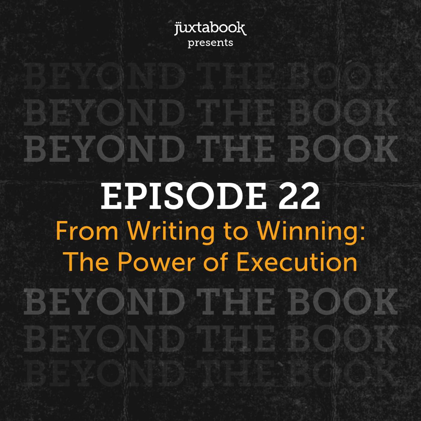 From Writing to Winning: The Power of Execution