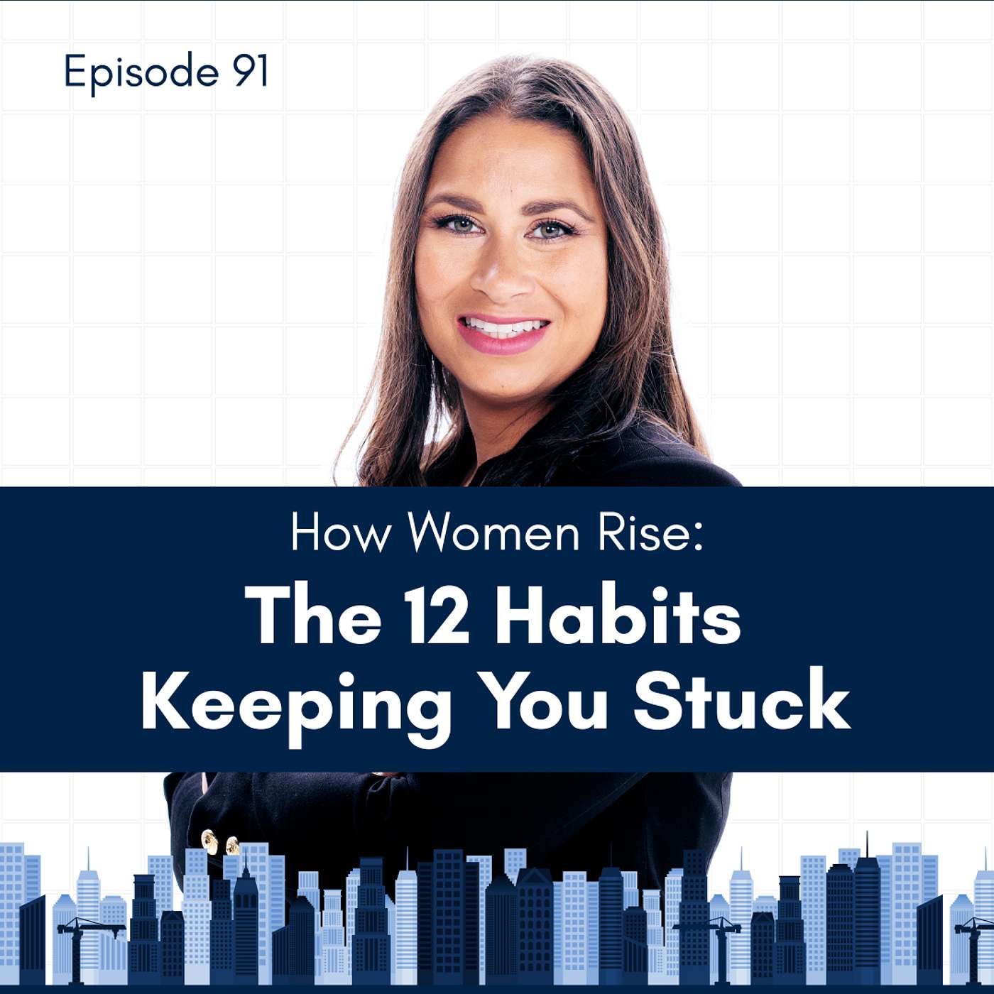 How Women Rise: The 12 Habits Keeping You Stuck How Women Rise: The 12 Habits Keeping You Stuck