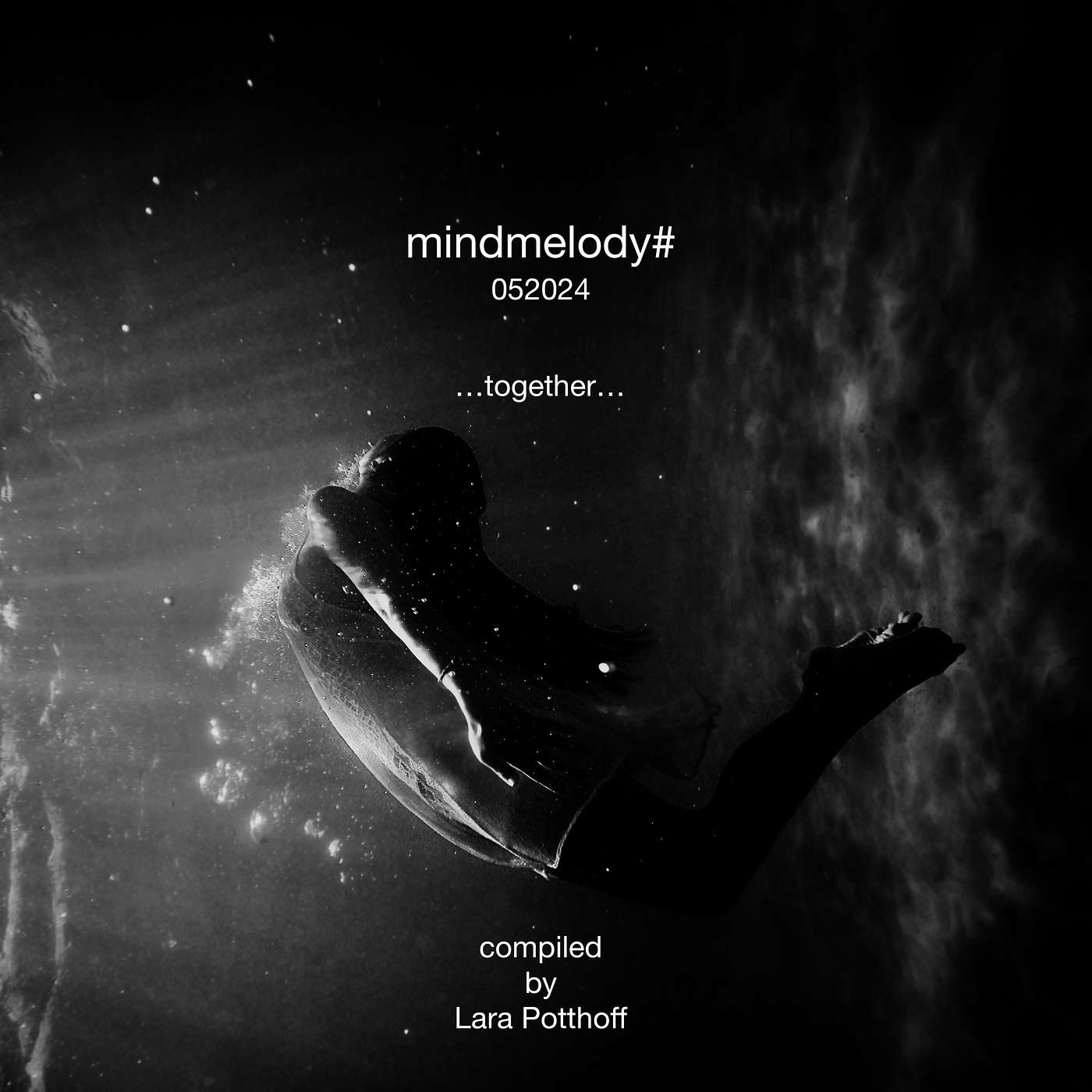 mindmelody# 052024 ...together... compiled by Lara Potthoff