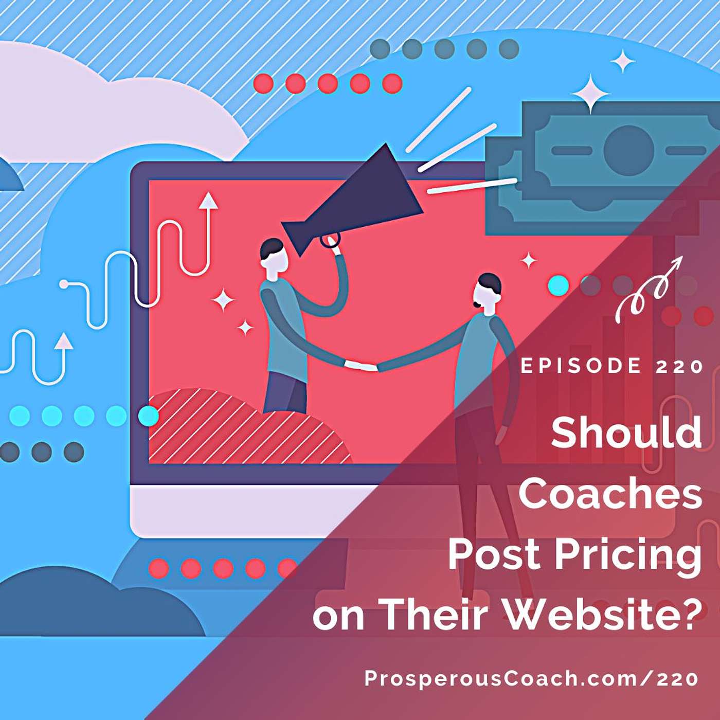 220: Should Coaches Post Pricing on Their Website?