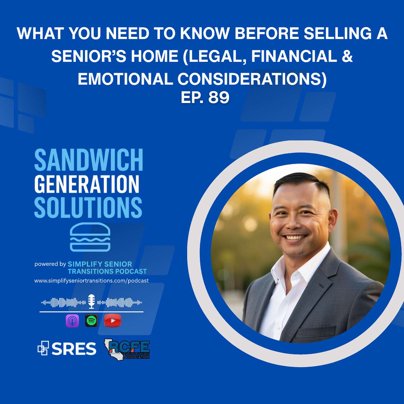 EP 89 - What You Need to Know Before Selling a Senior’s Home (Legal, Financial & Emotional Considerations) episode artwork