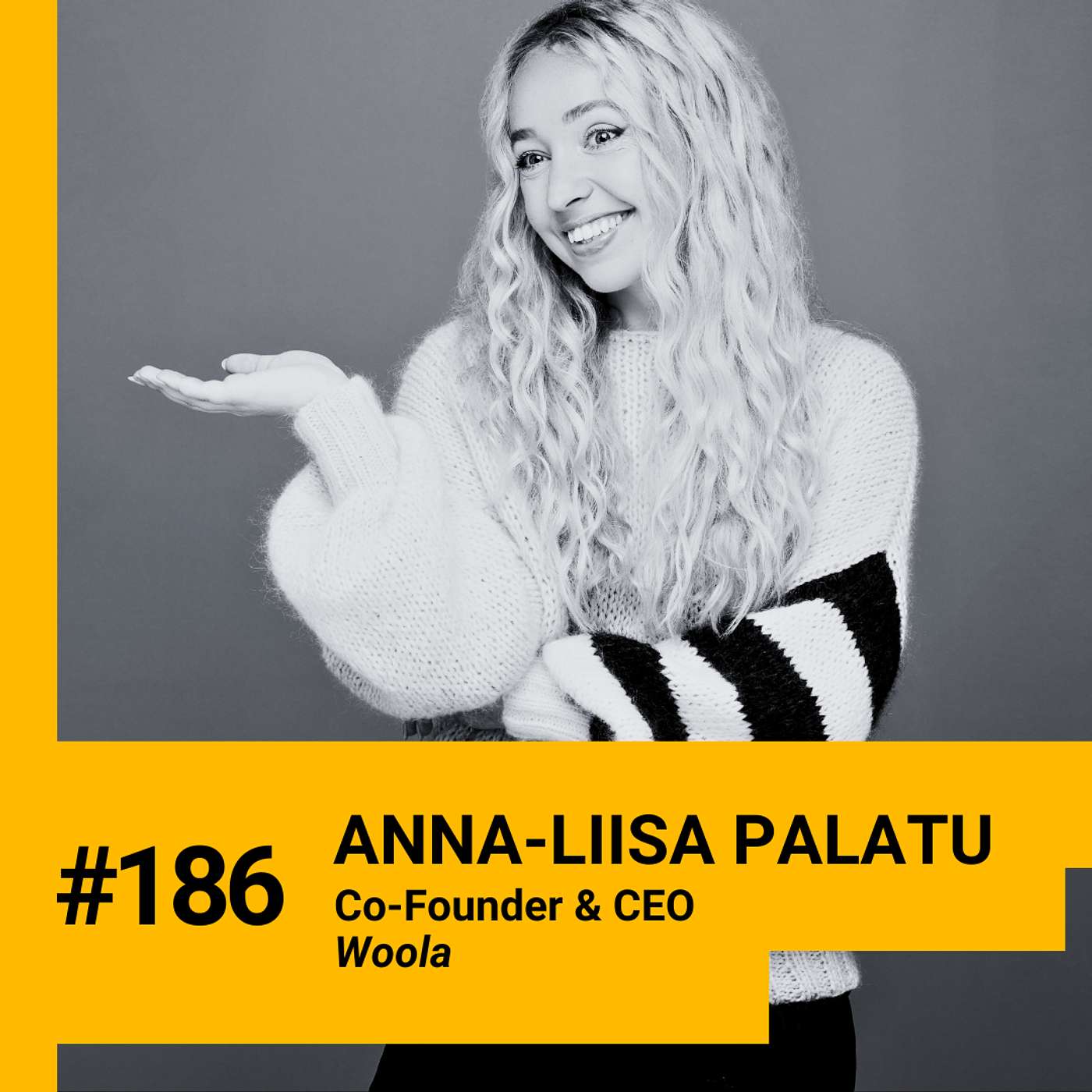 186. Being a Startup CEO in Constant Crisis Mode, Why Founders Make the Best Salespeople, Balancing Values & Profit, Why Companies Should Take a Political Stance w/ Anna-Liisa Palatu (Woola)