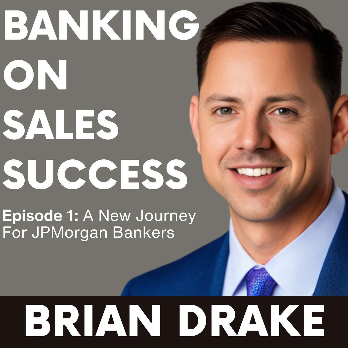 Banking on Sales Success with Brian Drake