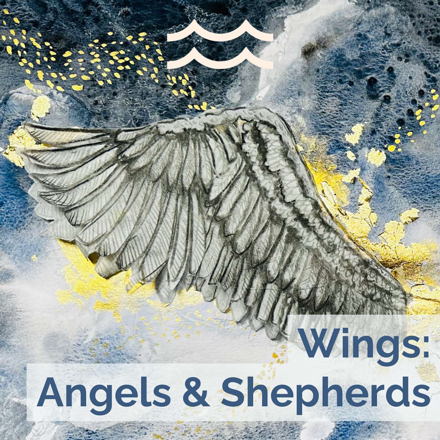 Wings: Angels & Shepherds