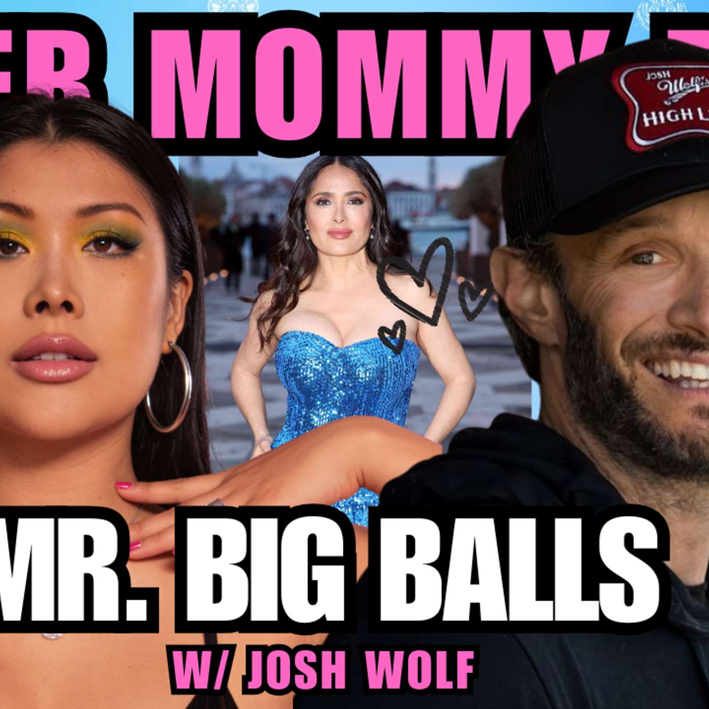 Mr. Big Balls with Josh Wolf