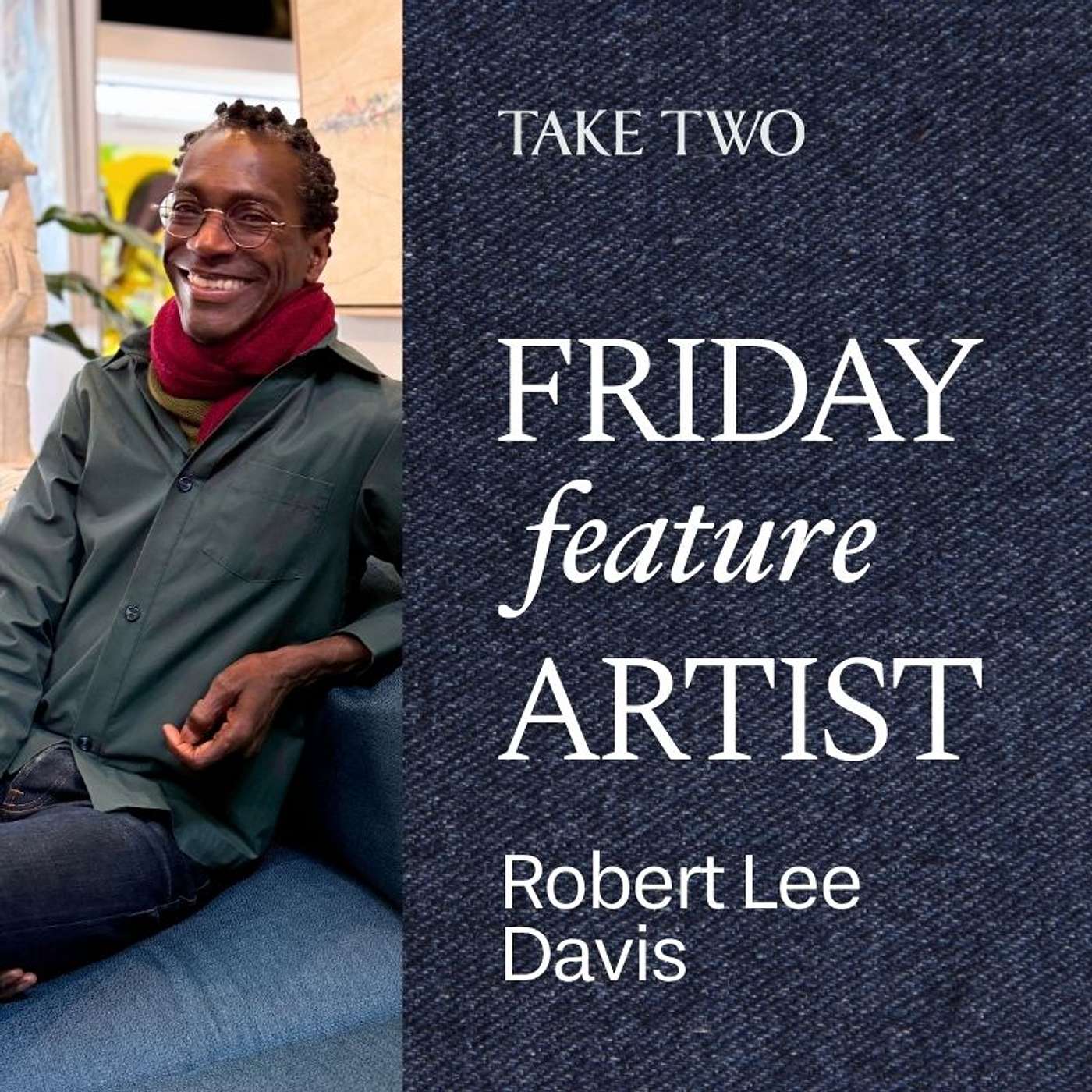 Robert Lee Davis: Playing your way back to art