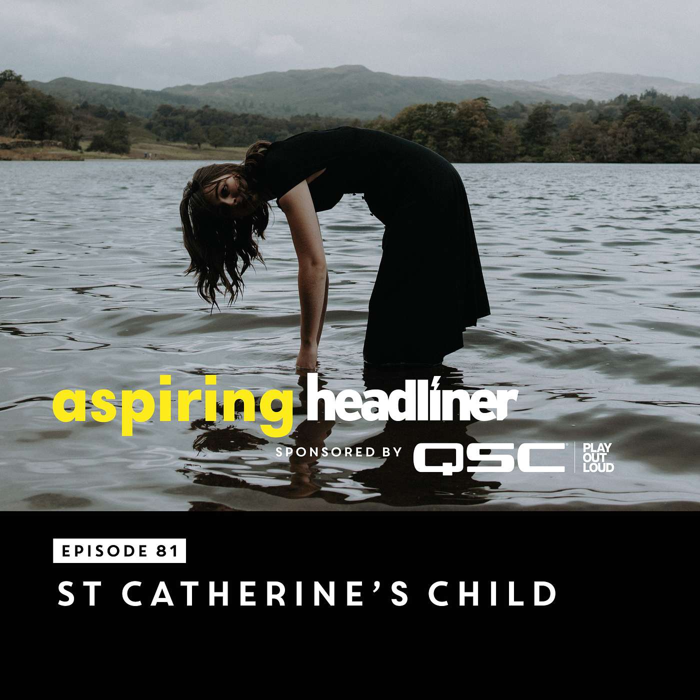 Aspiring Headliner E81: St Catherine’s Child