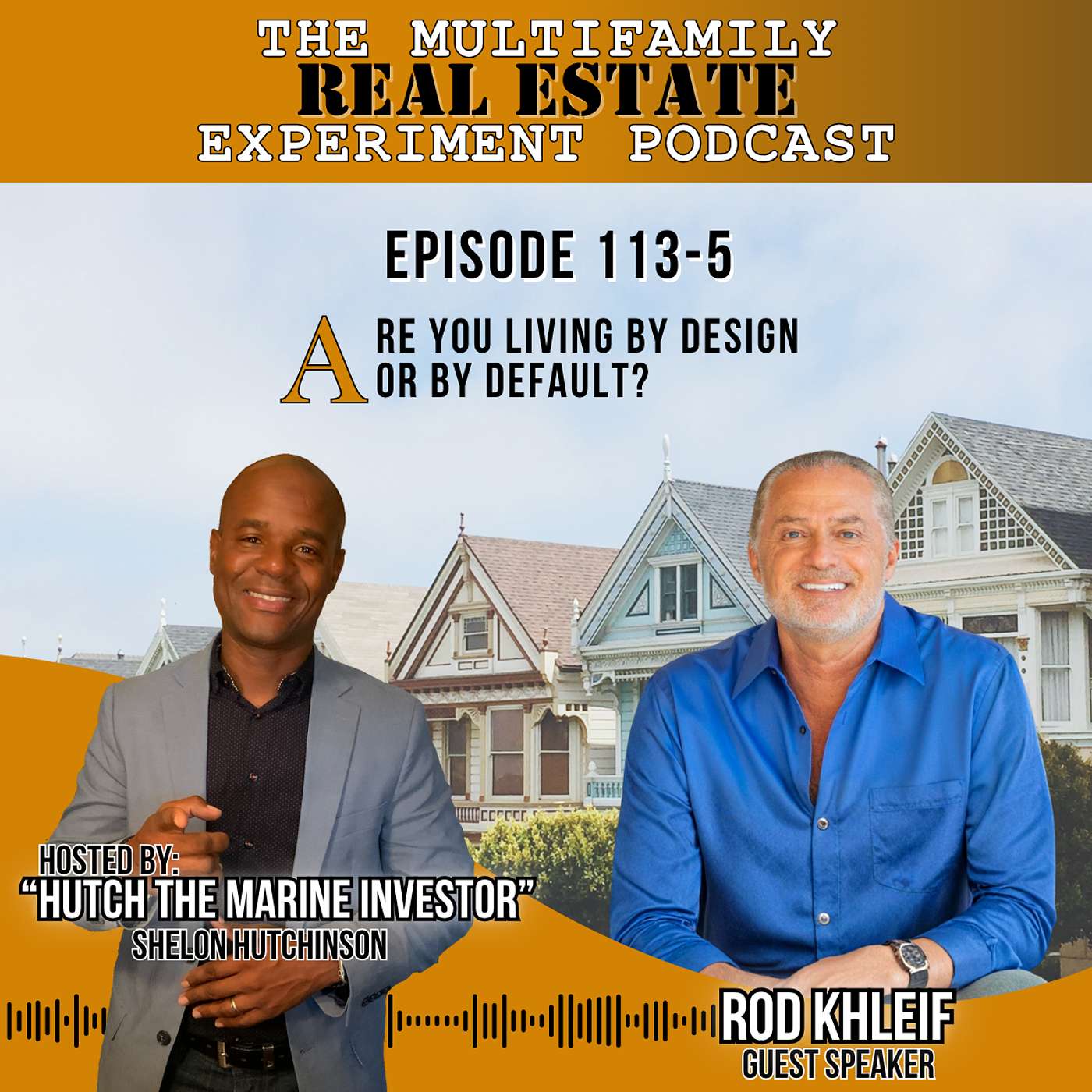MFREE 113 Trailer # 5 with  Rod Khleif : Are You Living by Design or by Default?