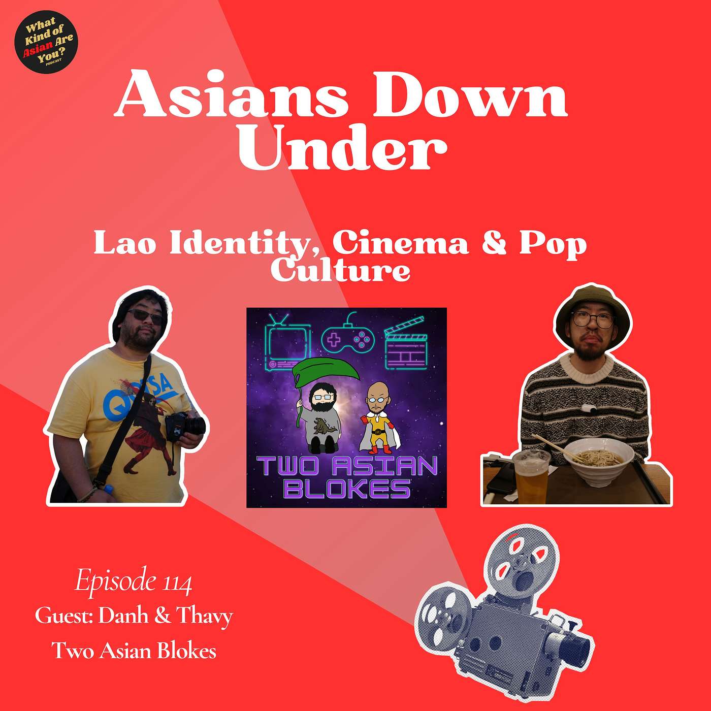 Asians Down Under: Lao Identity, Cinema & Pop Culture | Two Asian Blokes | 114