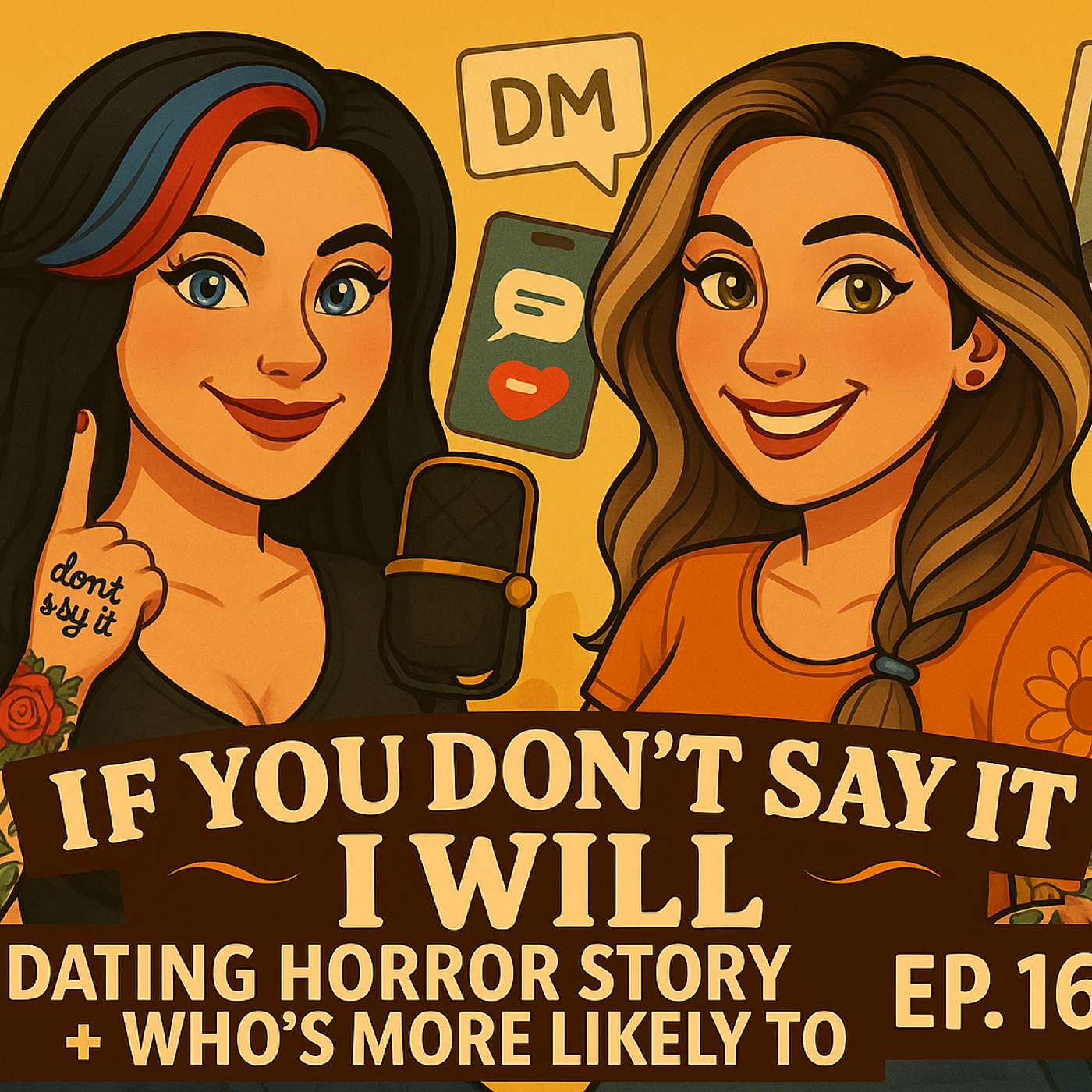 Dating Horror Stories, Sister Chaos, and Arcade Red Flags | If You Don’t Say It, I Will Ep. 16 episode artwork
