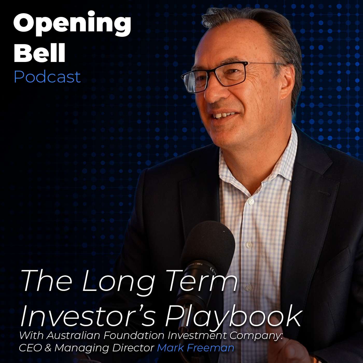 The Long Term Investor’s Playbook - AFIC's Mark Freeman Returns The Long Term Investor’s Playbook - AFIC's Mark Freeman Returns