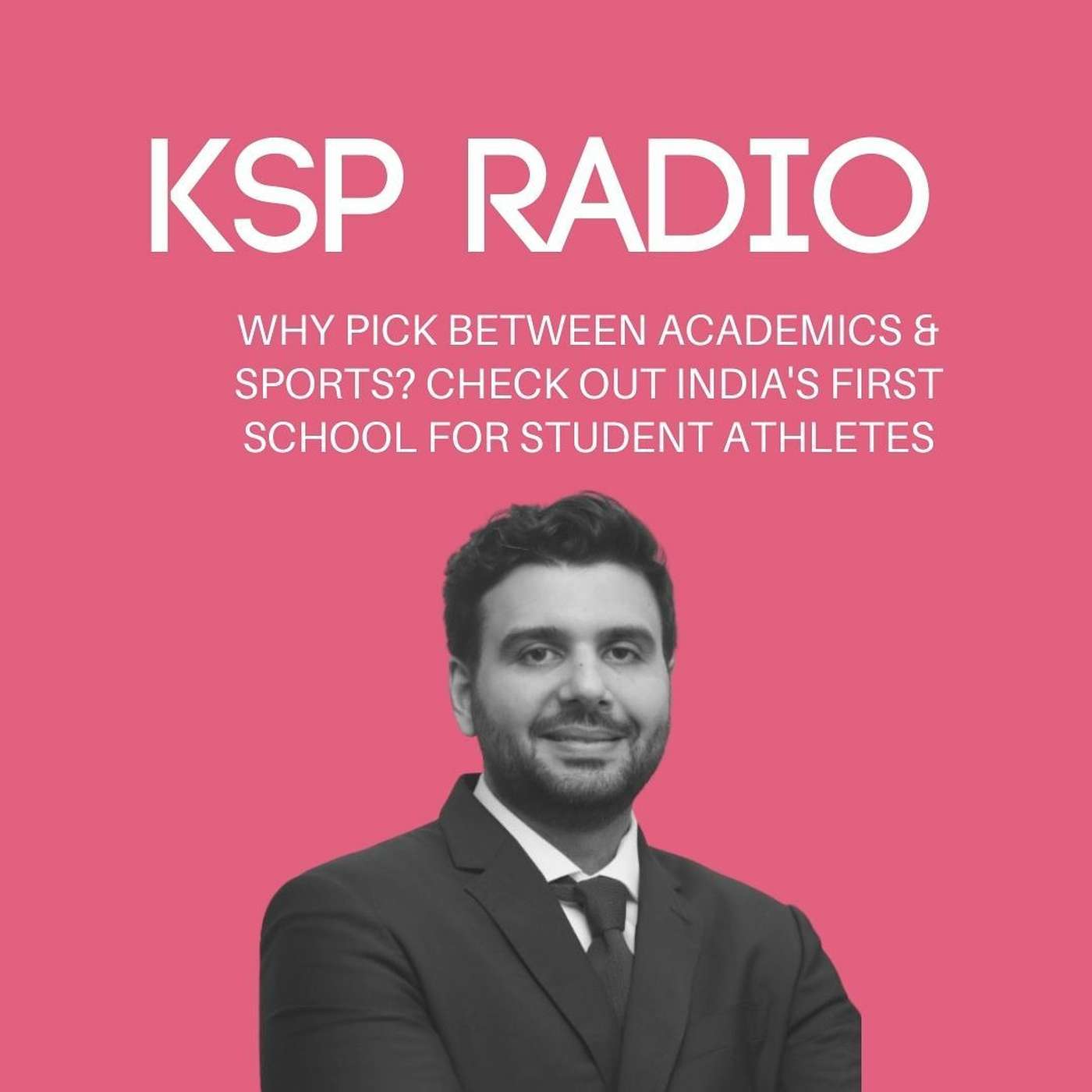Episode 92: Why Pick Between Academics And Sports? India's First School For Student Athletes Opening Soon episode artwork
