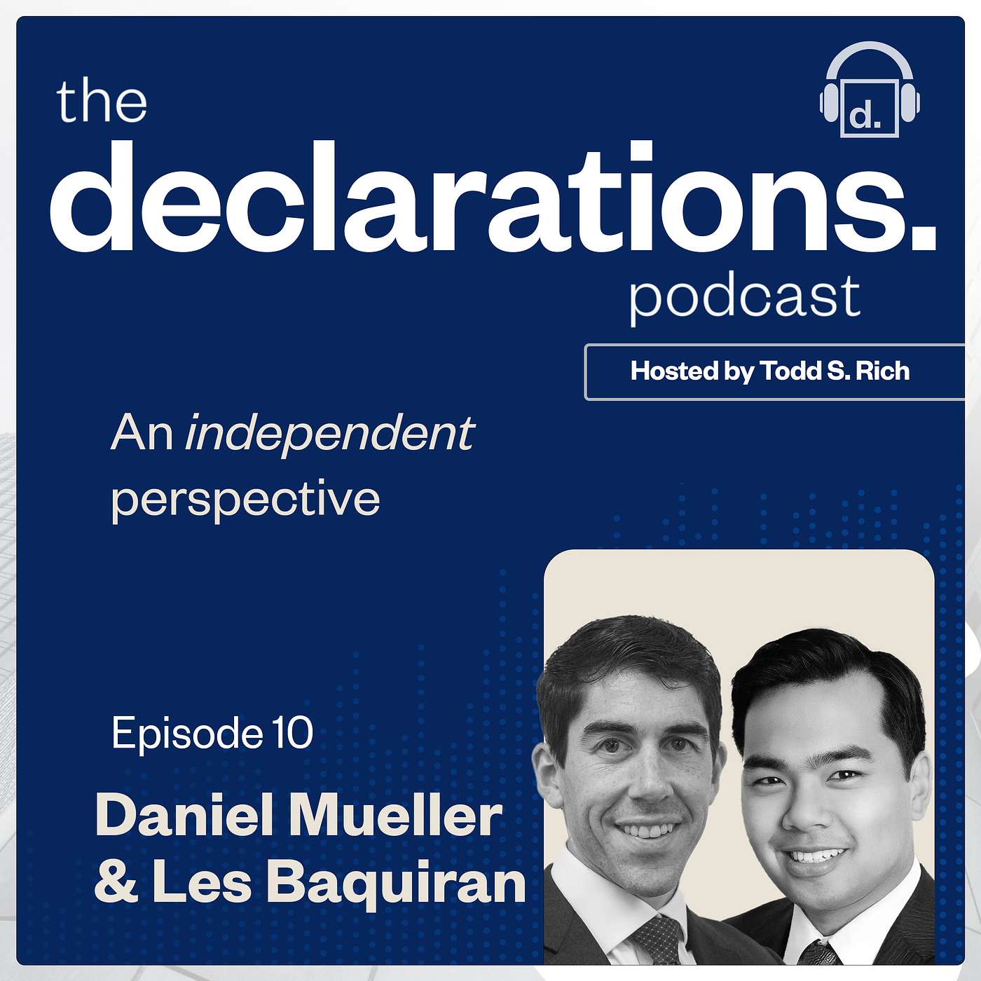 the declarations. podcast with Host Todd S. Rich