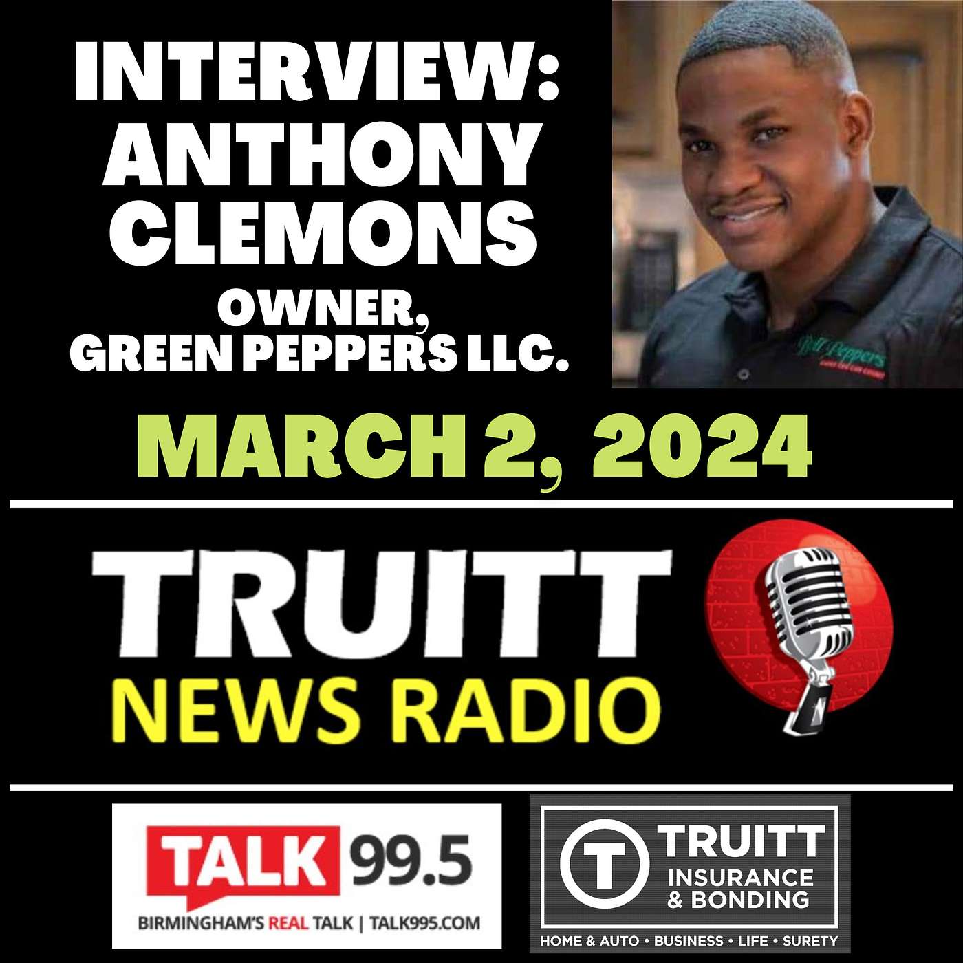 INTERVIEW: Anthony Clemons, Owner of Green Peppers LLC., from our March 2, 2024 TRUITT NEWS RADIO Show