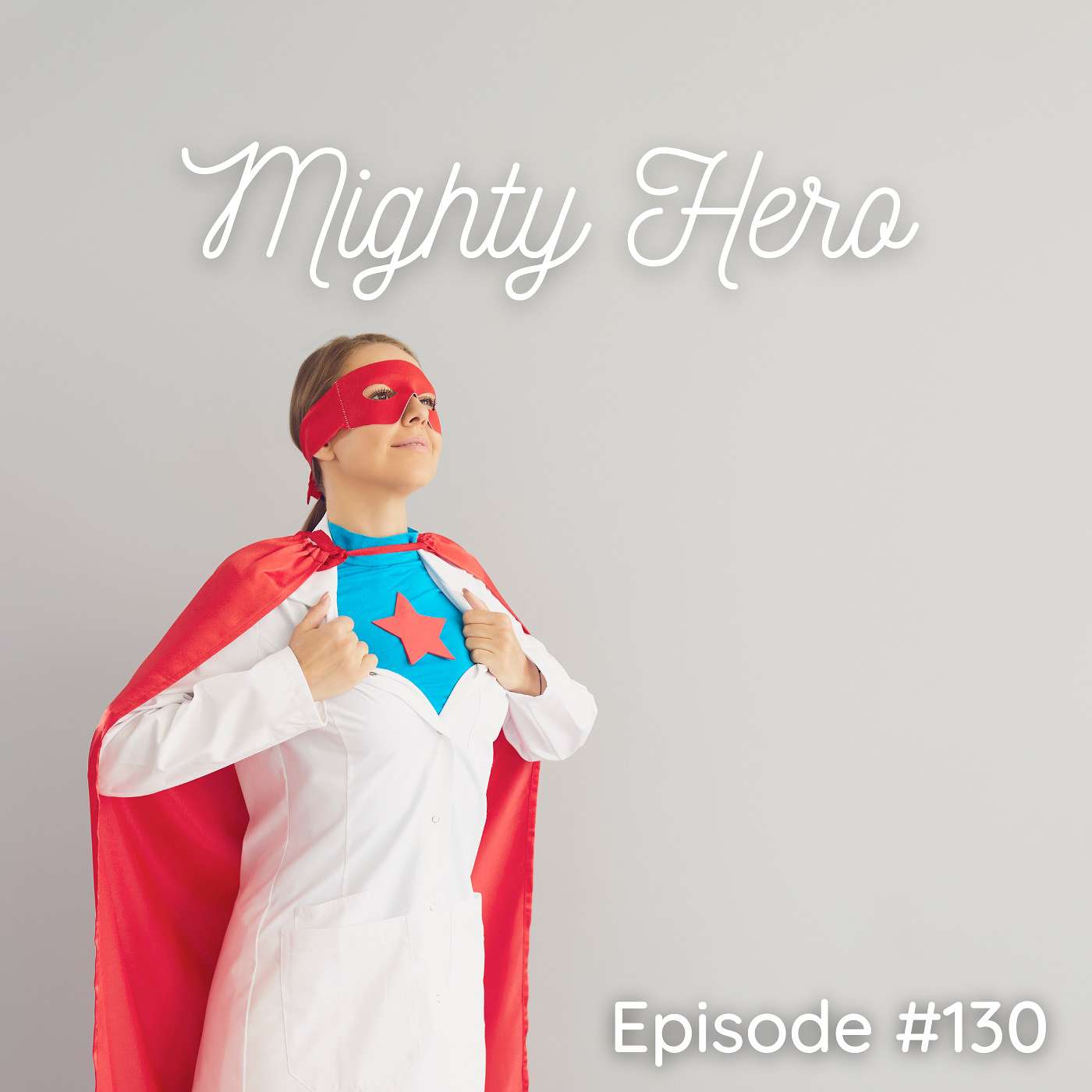Mighty Hero - Episode #130