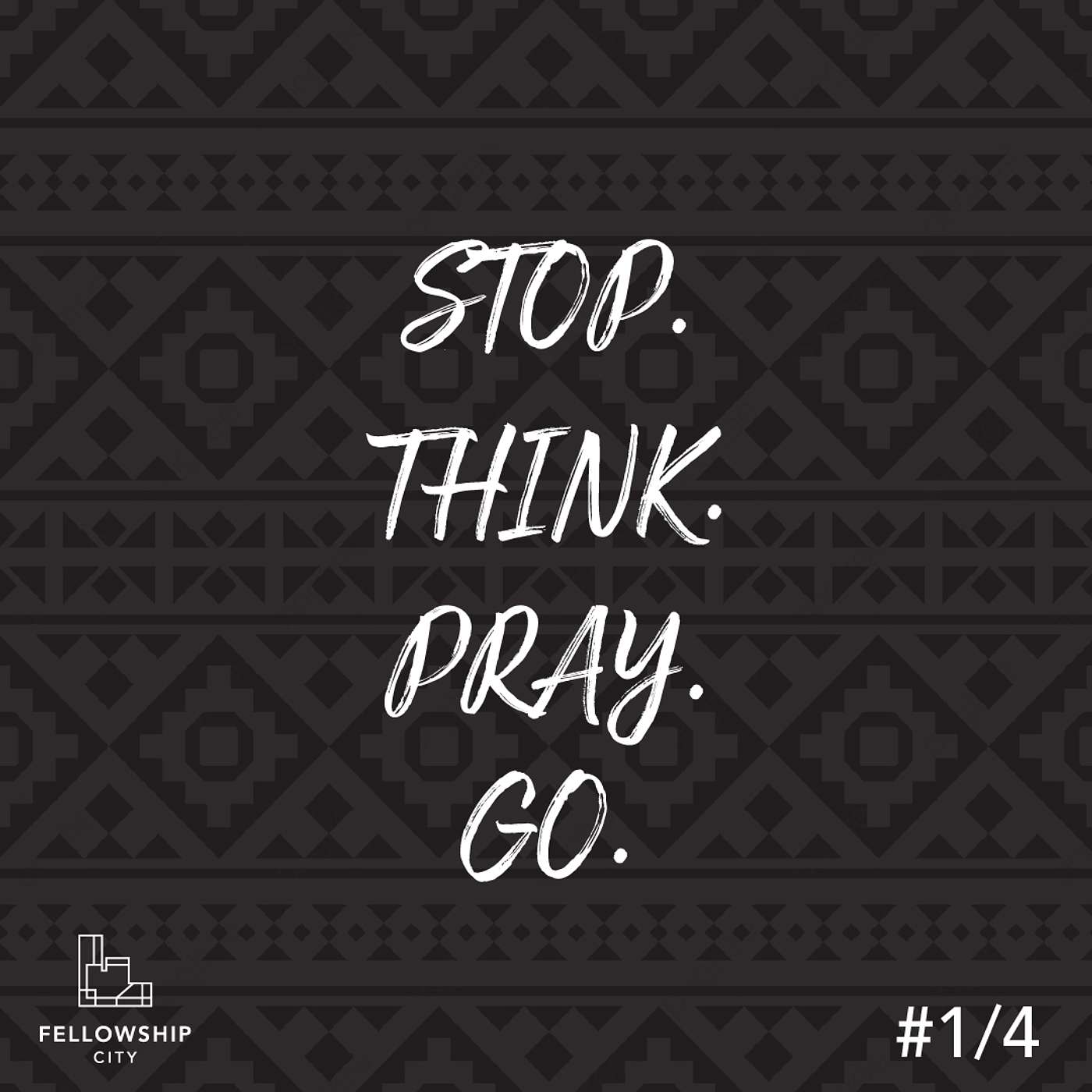 Stop. Think. Pray. Go. - I have what I need episode artwork
