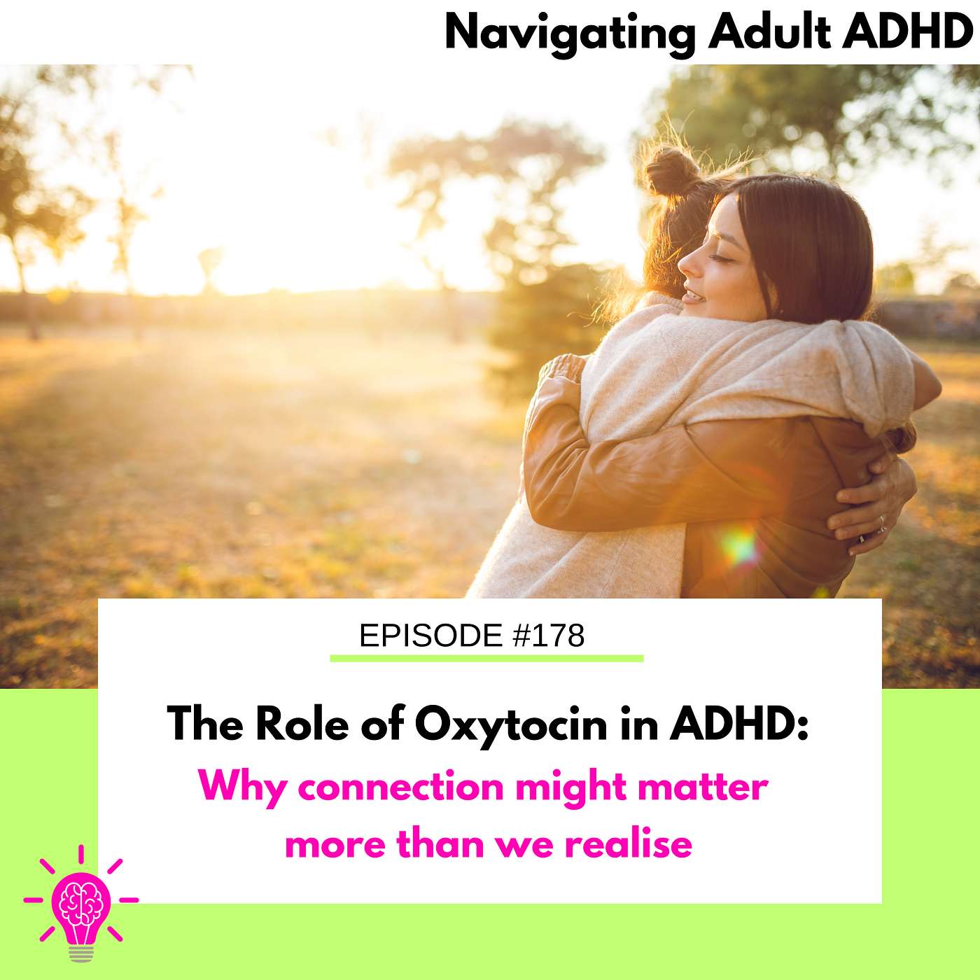 #178: The Role of Oxytocin in ADHD: Why connection might matter more than we realise episode artwork