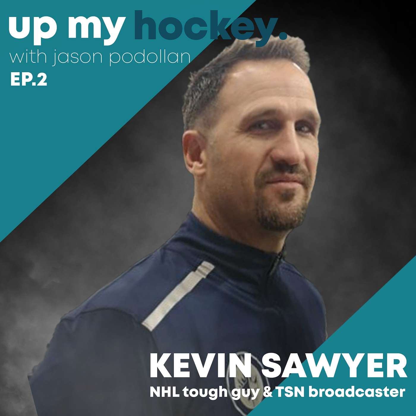 Ep.2 - Kevin Sawyer - TSN Analyst and NHL Alumnus - 