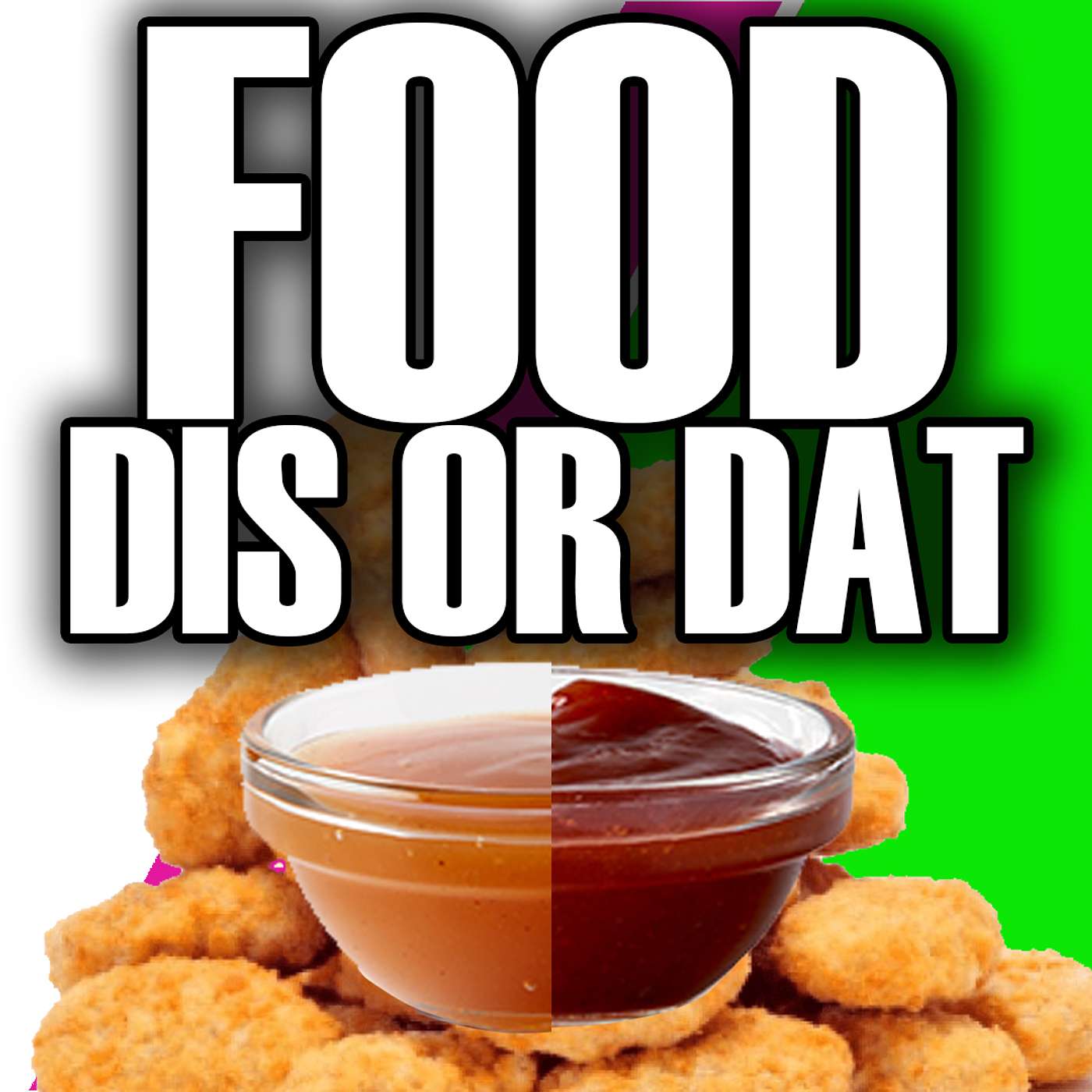 Episode 101: Food Dis or Dat?