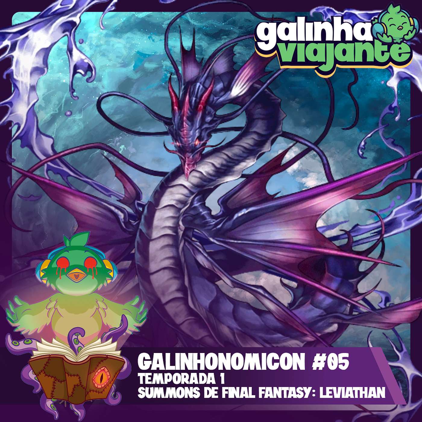 Galinhonomicon #05: Leviathan (Final Fantasy)