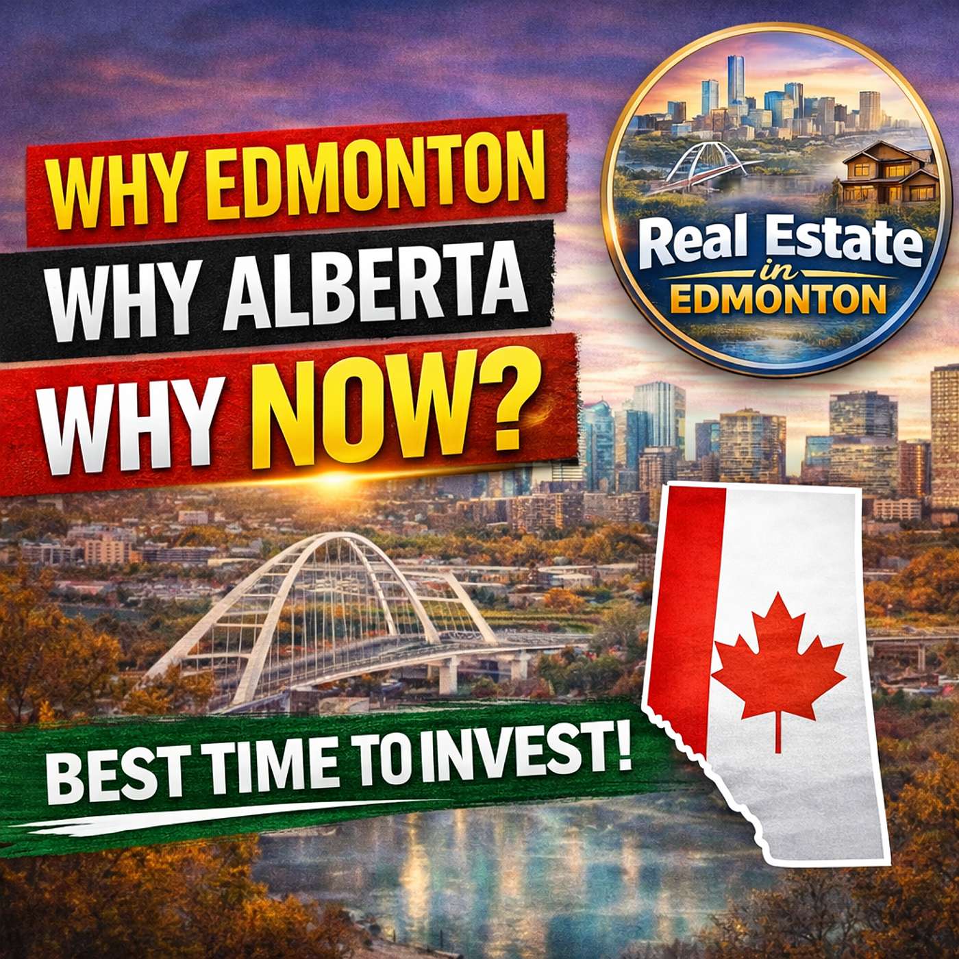 🔥 Why Edmonton. Why Alberta. Why NOW? (Episode 13) 🔥 episode artwork