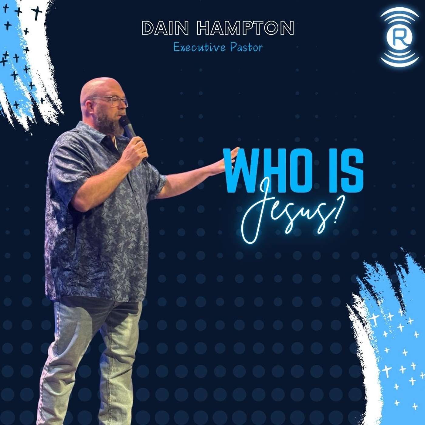 Who Is Jesus? (Ps. Dain) episode artwork