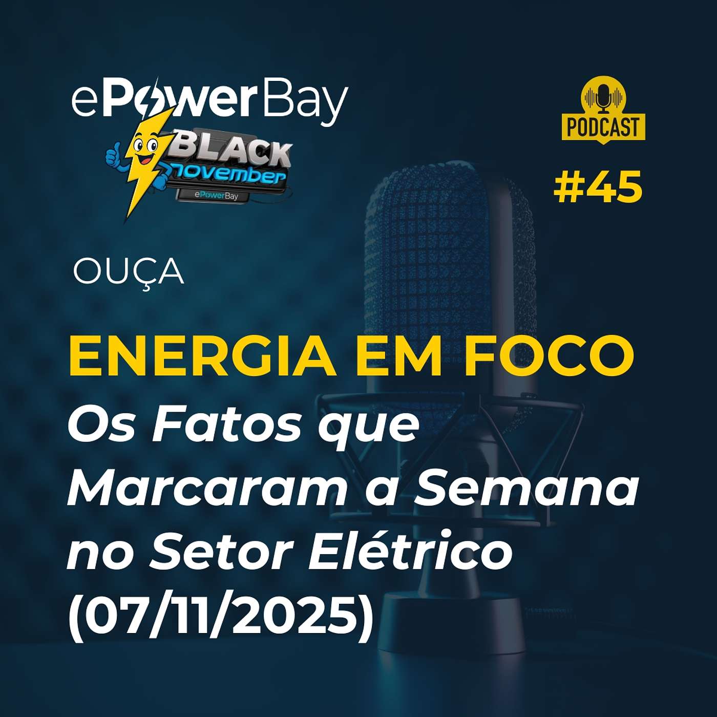 #45: Energia em Foco - Resumo Semanal (06/11/2025) #45: Energia em Foco - Resumo Semanal (06/11/2025)