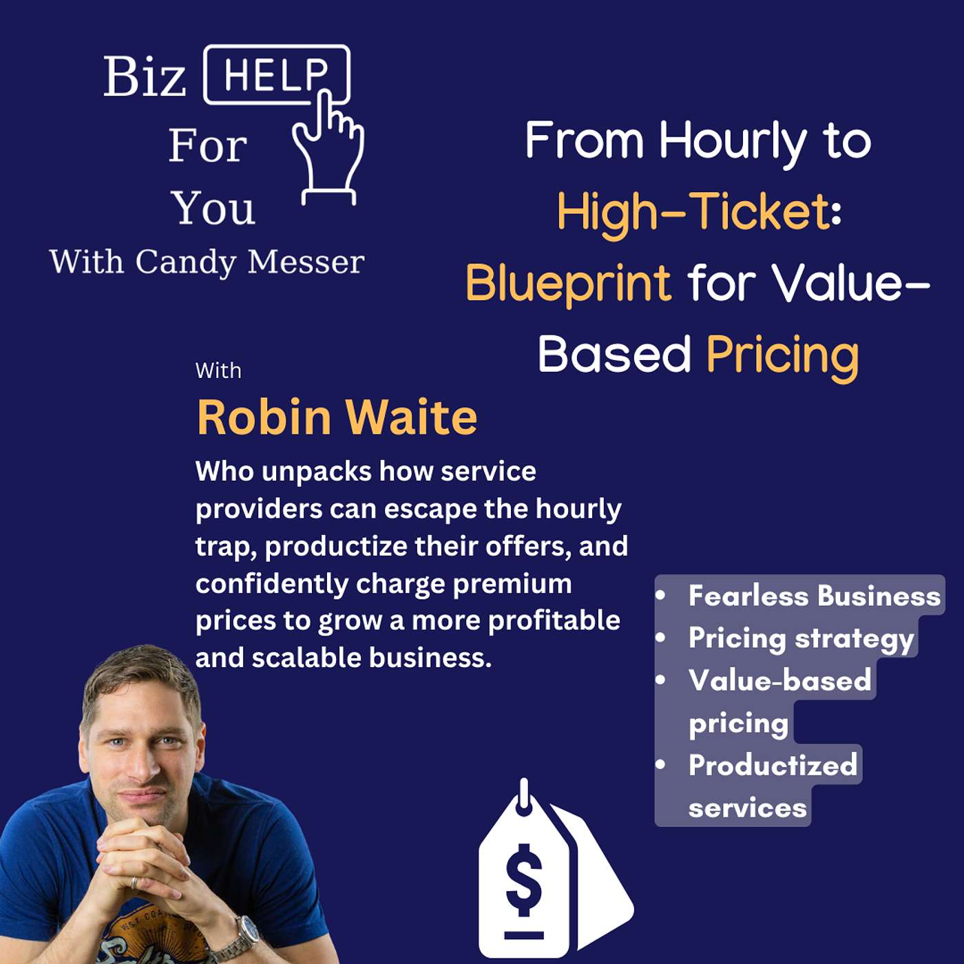From Hourly to High-Ticket: Robin Waite’s Blueprint for Value-Based Pricing