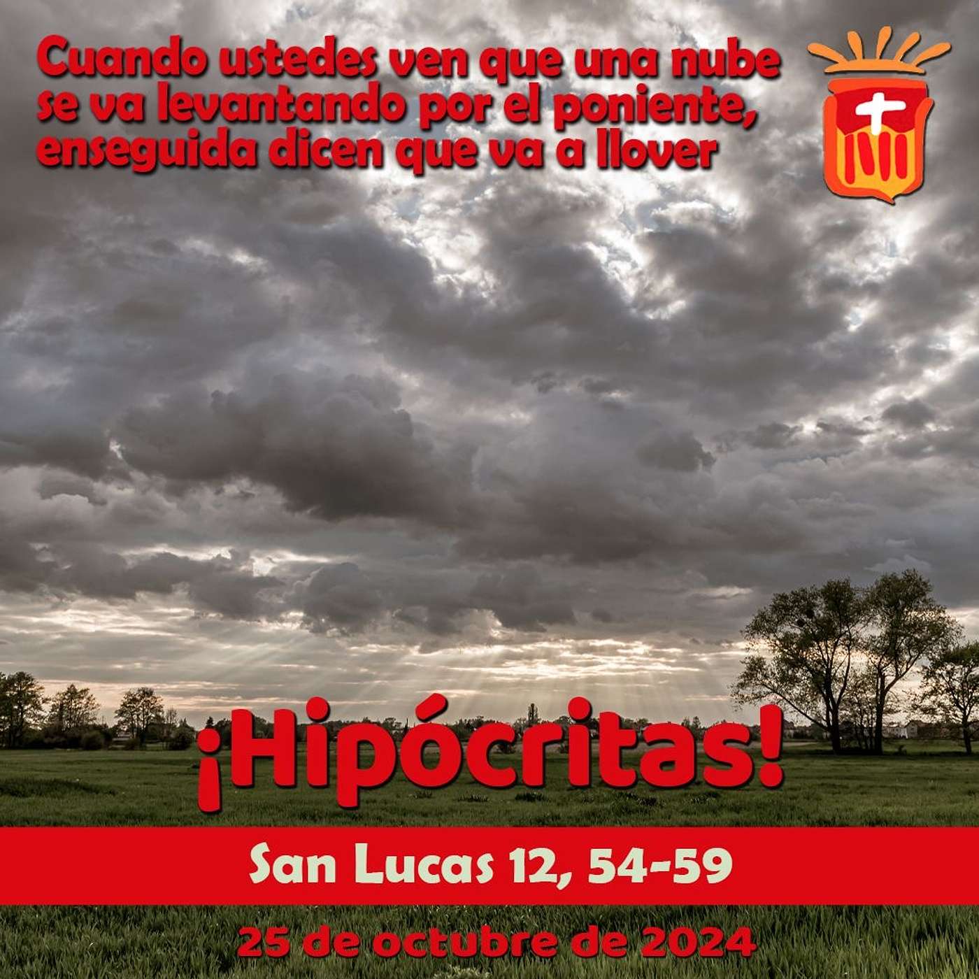 2024-10-25 San Lucas 12, 54-59: Viernes XXIX Ordinario