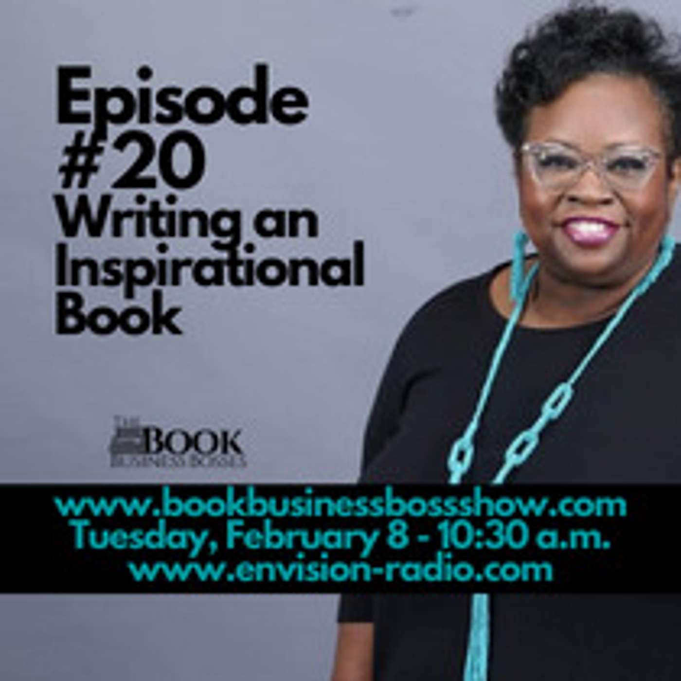 Book Business Boss Show Episode #20 - Writing An Inspirational Book episode artwork