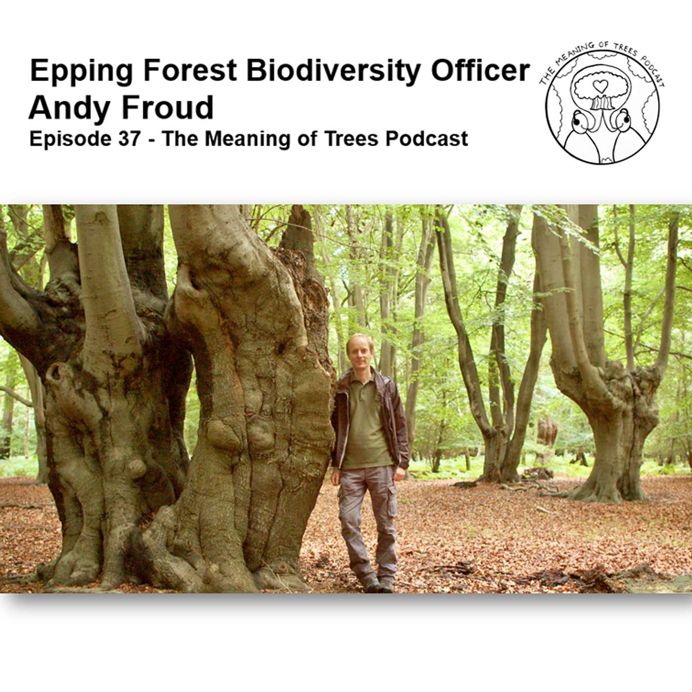 Epping Forest Biodiversity Officer - Andy Froud - E37