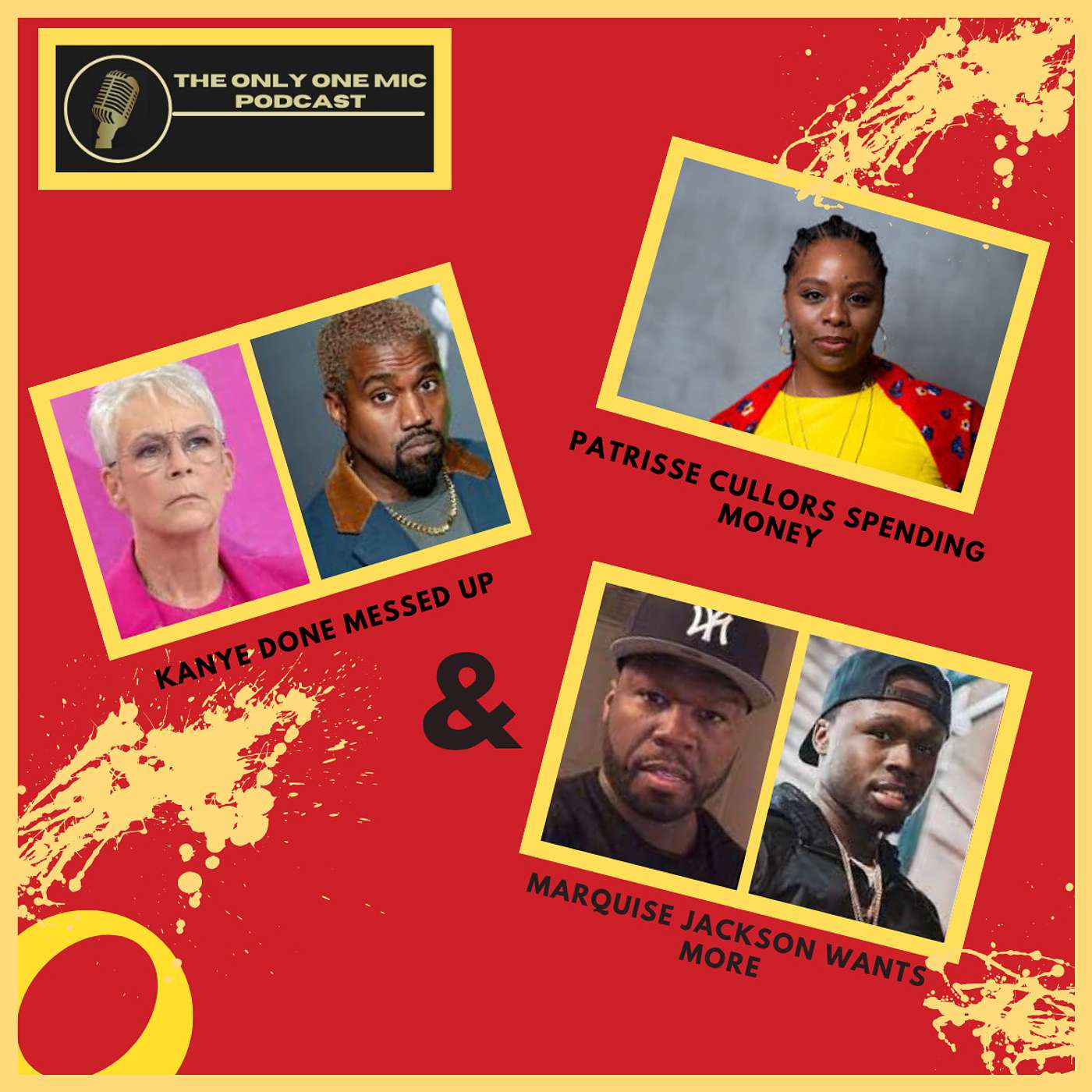 Kanye vs. the Jewish community, Marquis Jackson $6,700 is not enough & Patrisse Cullors backyard renovations episode artwork
