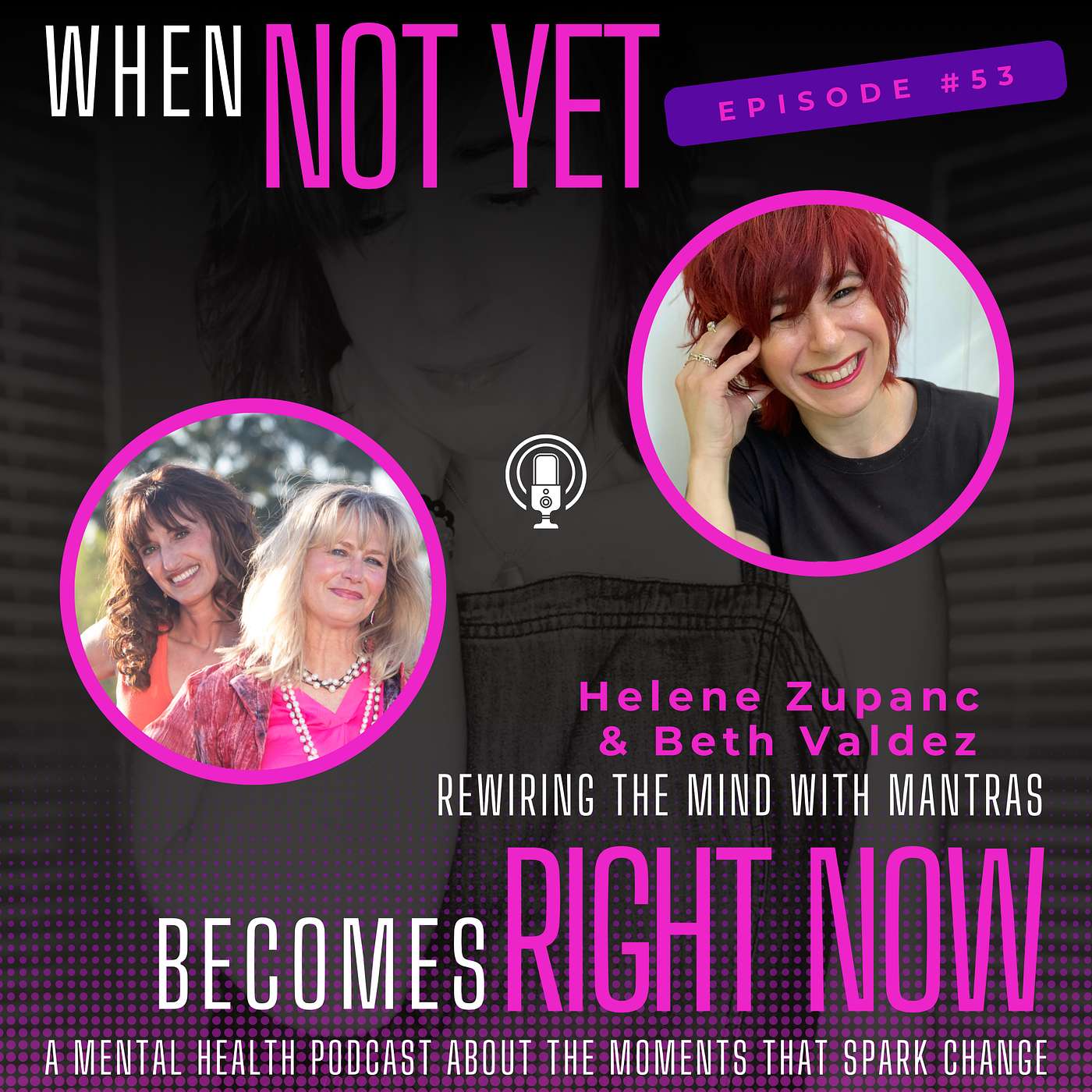 Rewiring the Mind with Mantras with Helene Zupanc and Beth Valdez