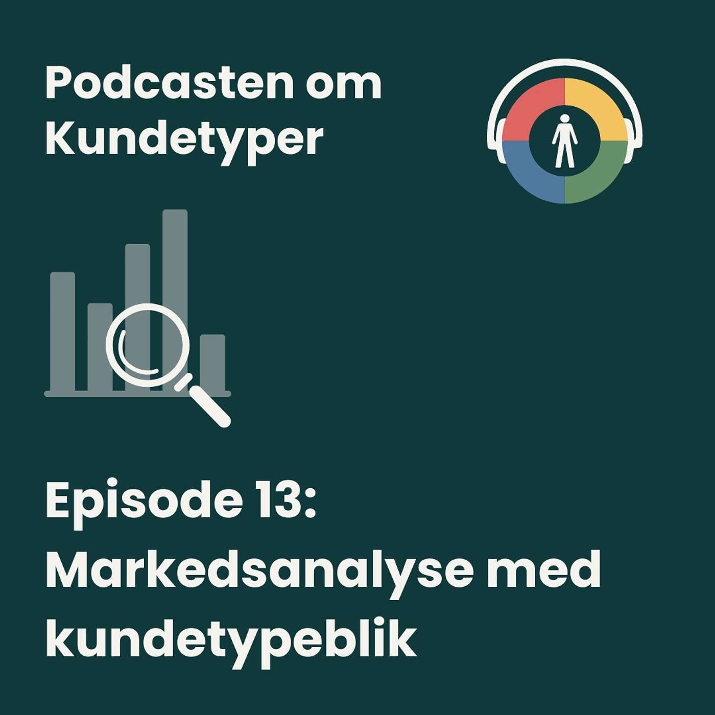 Episode 13: Markedsanalyse med kundetypeblik