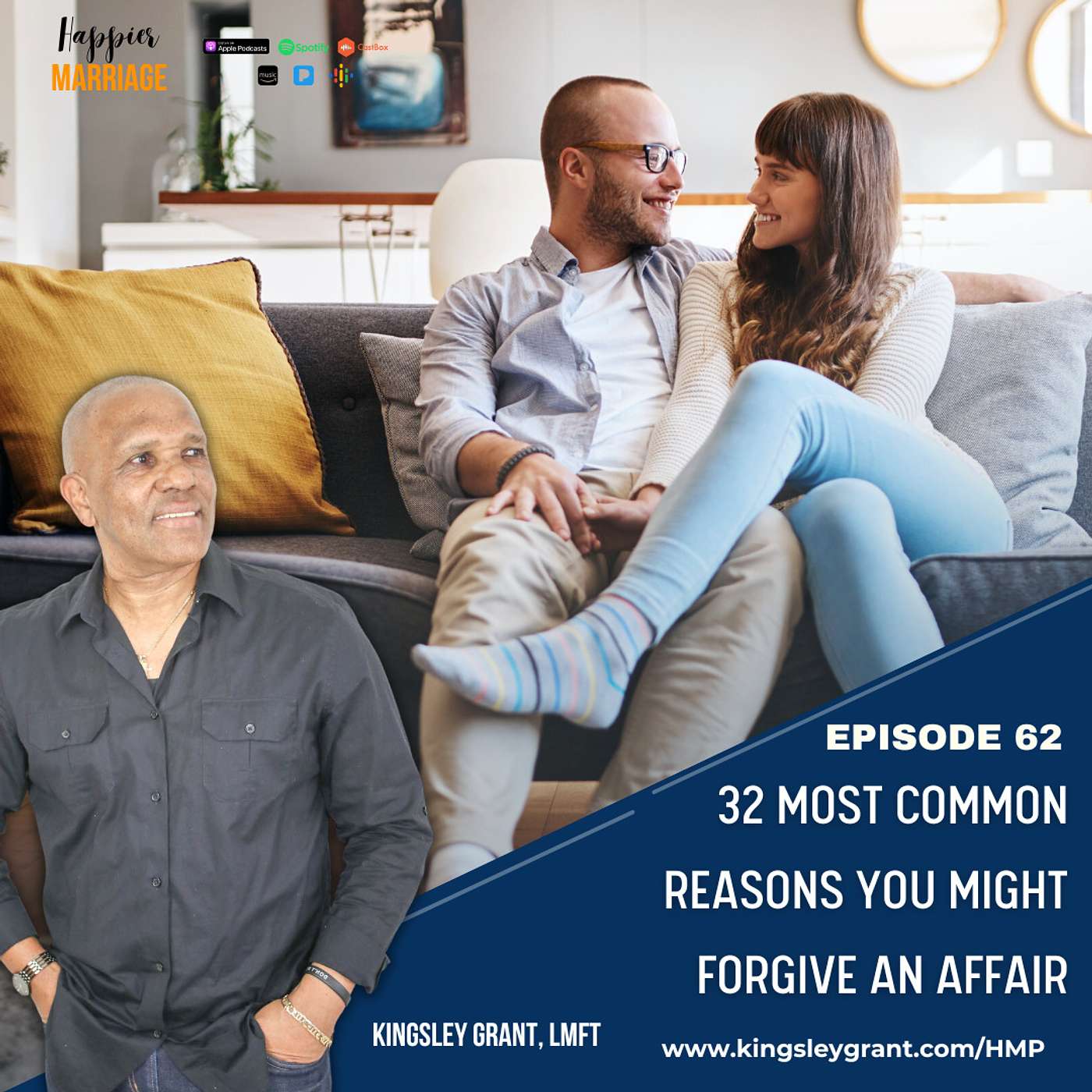 HMS062 | 32 Most Common Reasons You Might Forgive An Affair with Kingsley Grant
