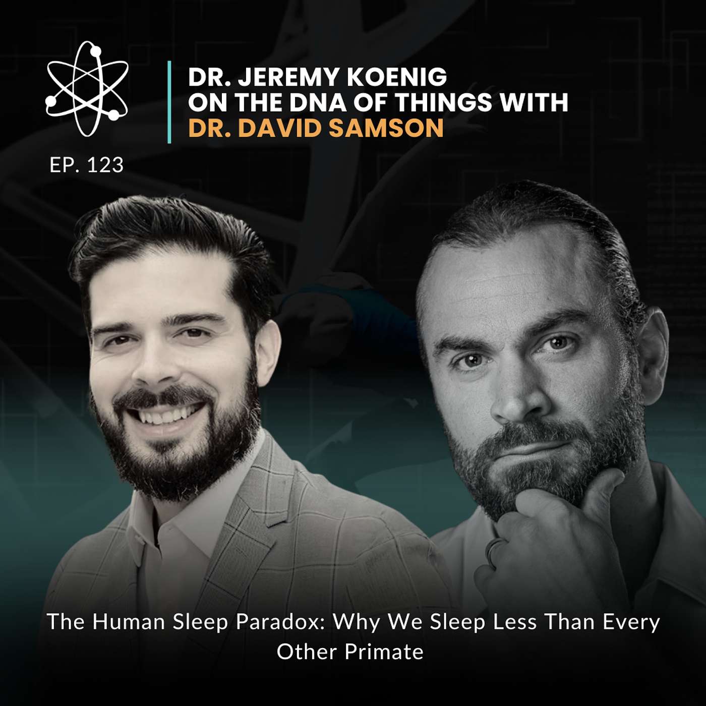 Episode 123: The Human Sleep Paradox: Why We Sleep Less Than Every Other Primate with Dr. David R. Samson episode artwork