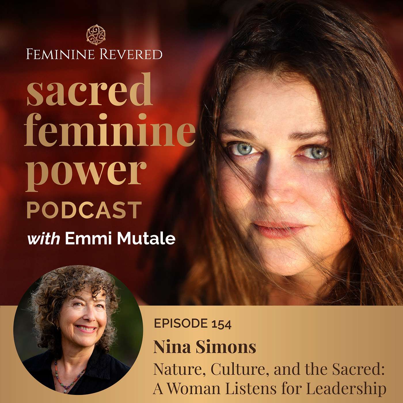 EPISODE 154; Nature, Culture, and the Sacred: A Woman Listens for Leadership with Nina Simons