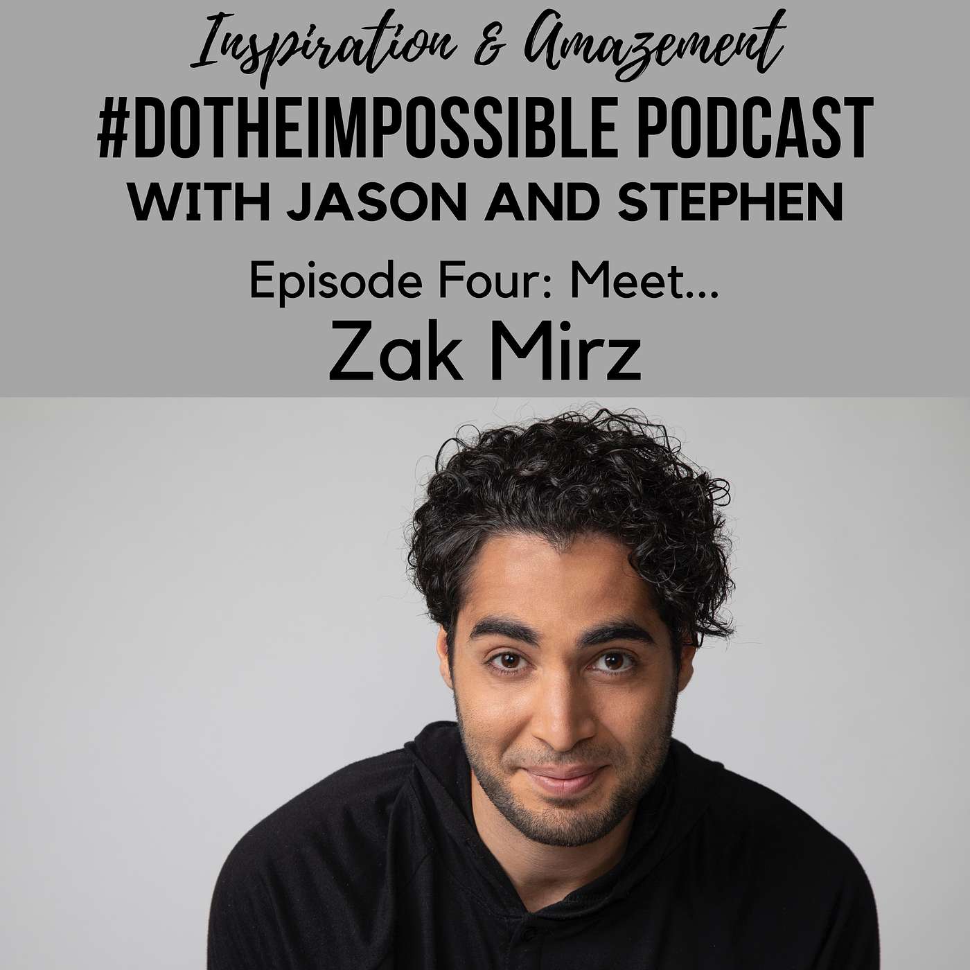 Episode Four: Meet Zak Mirz Episode Four: Meet Zak Mirz