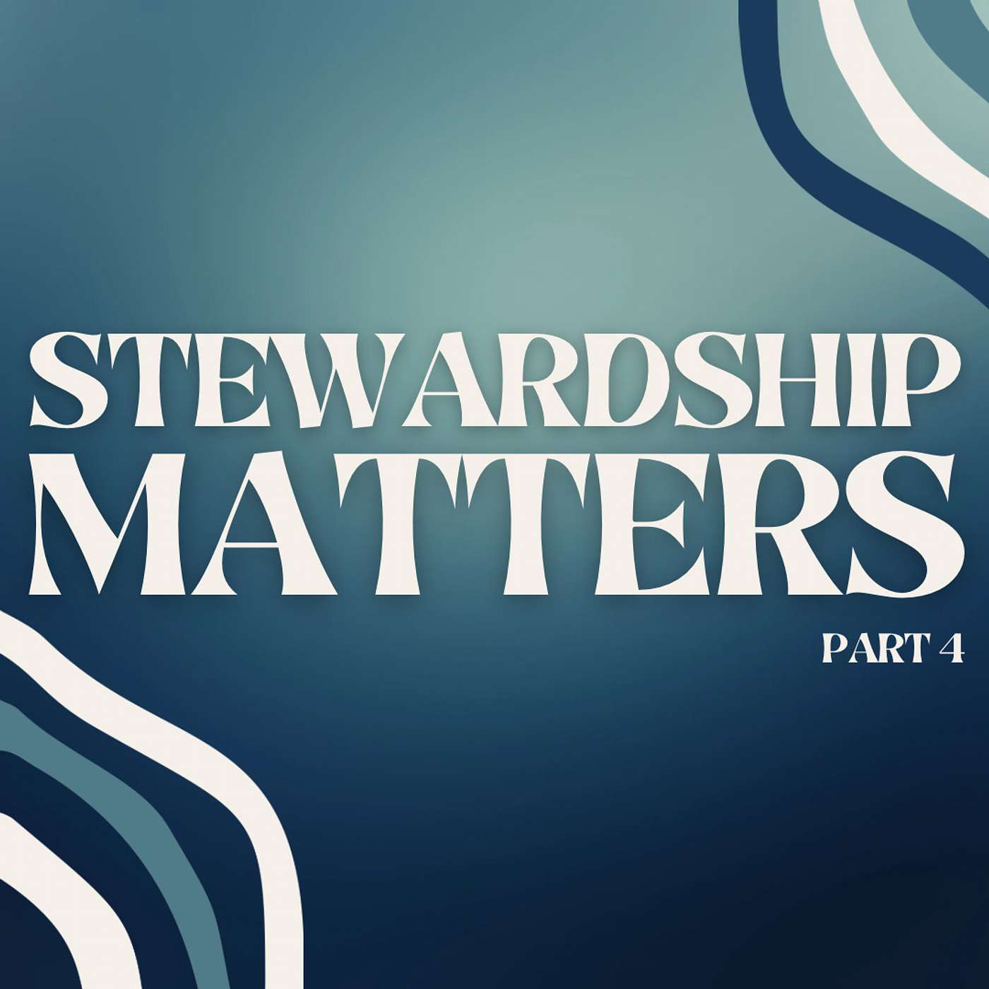 Stewardship Matters! Part 4 episode artwork