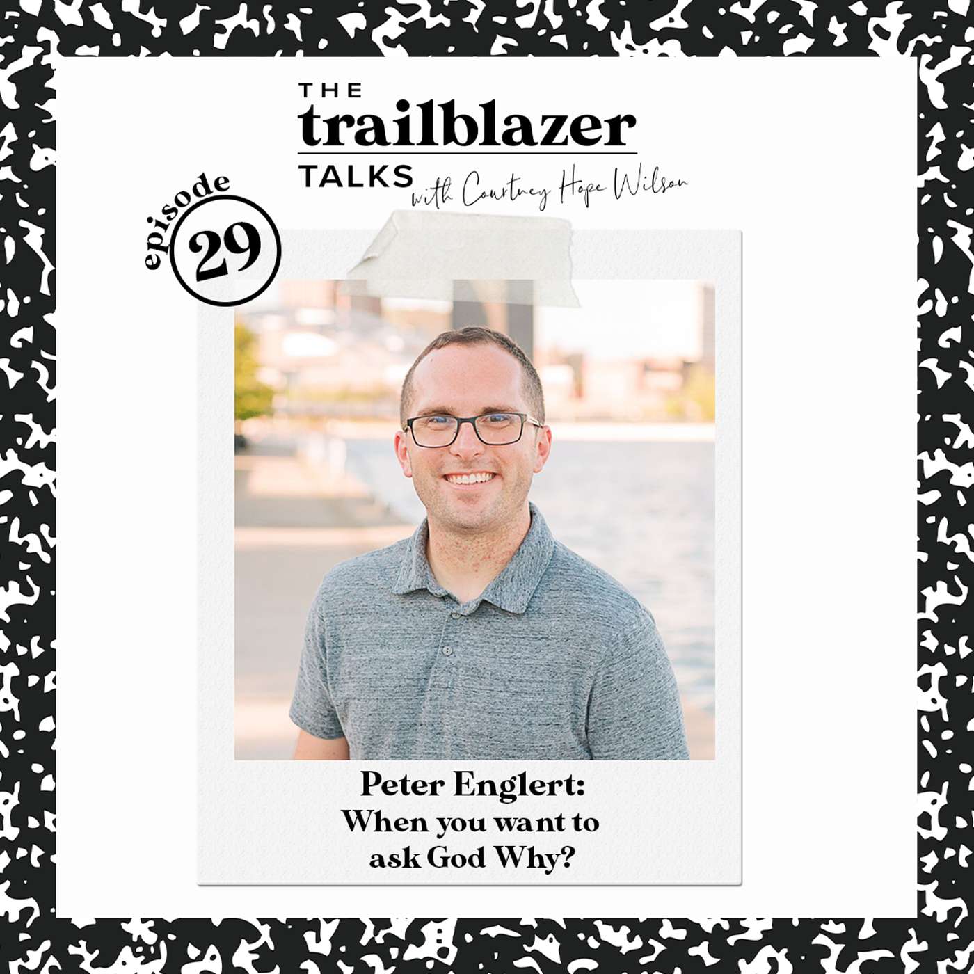 When you want to ask God Why? with Peter Englert | S2 E29 episode artwork