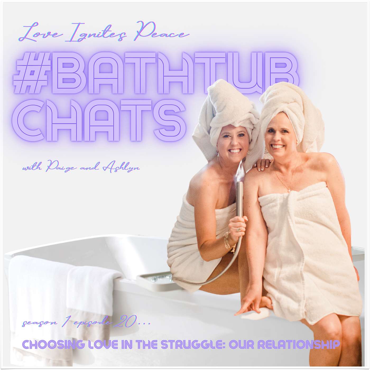 S1.E20 Choosing Love In The Struggle: Our Relationship