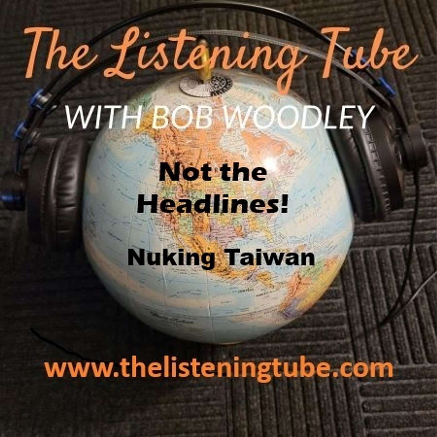 Not the Headlines - Nuking Taiwan